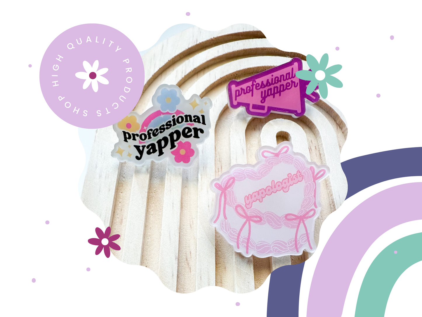 Acrylic Pins | Yapper