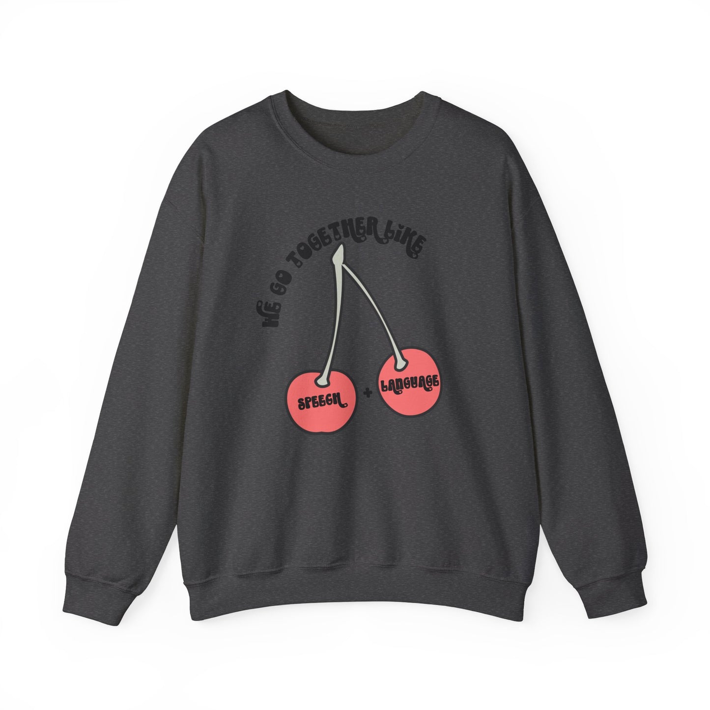 We Go Together Like Speech & Language Pullover