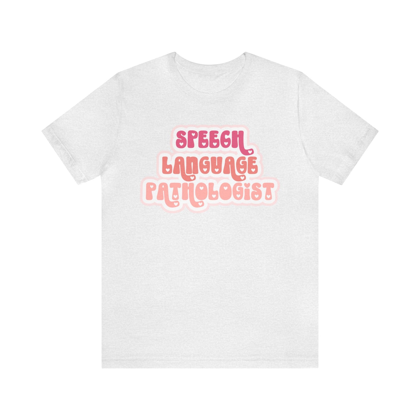 Speech Language Pathologist Love Tee