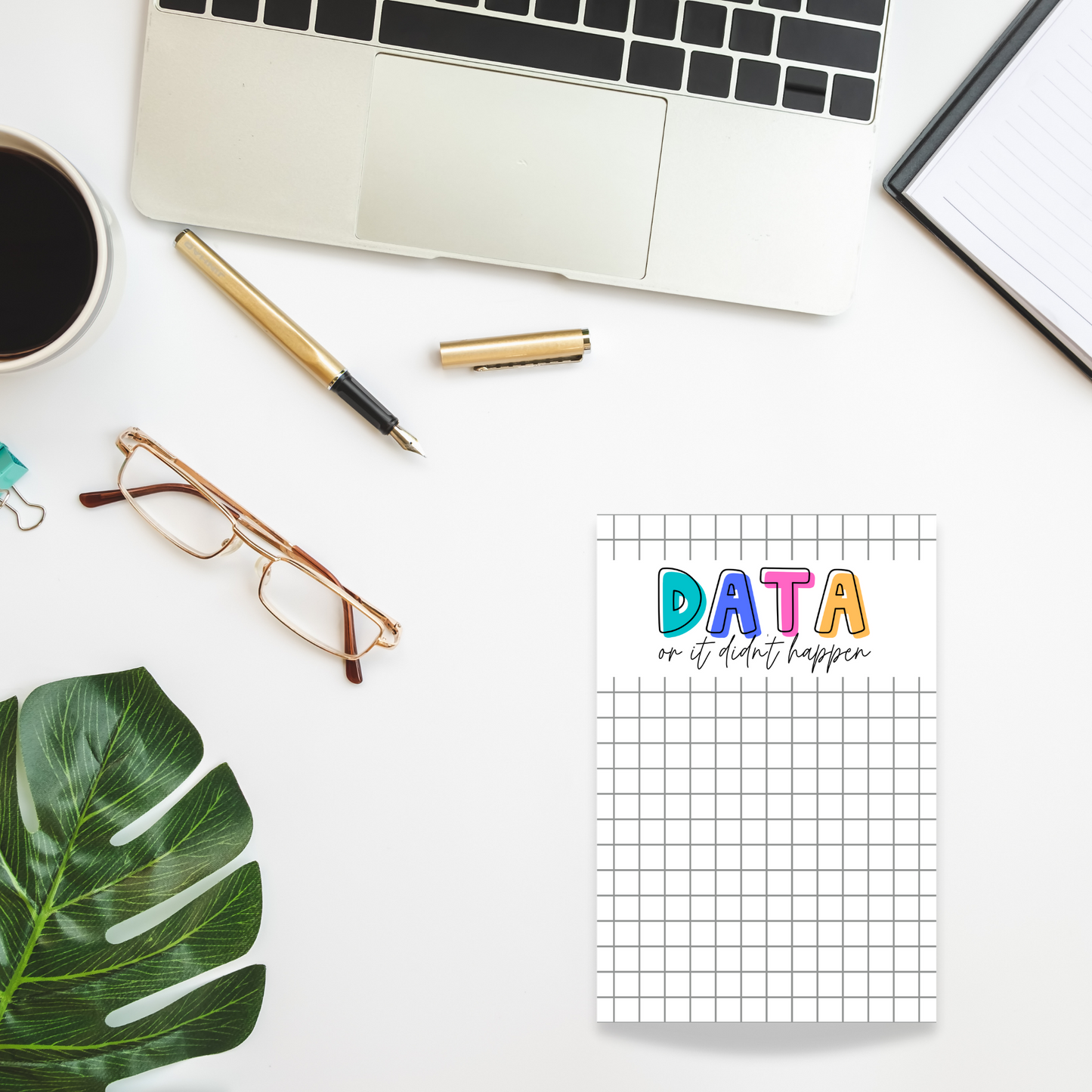 Data Or It Didn't Happen Sticky Notes (4 x 6 in)