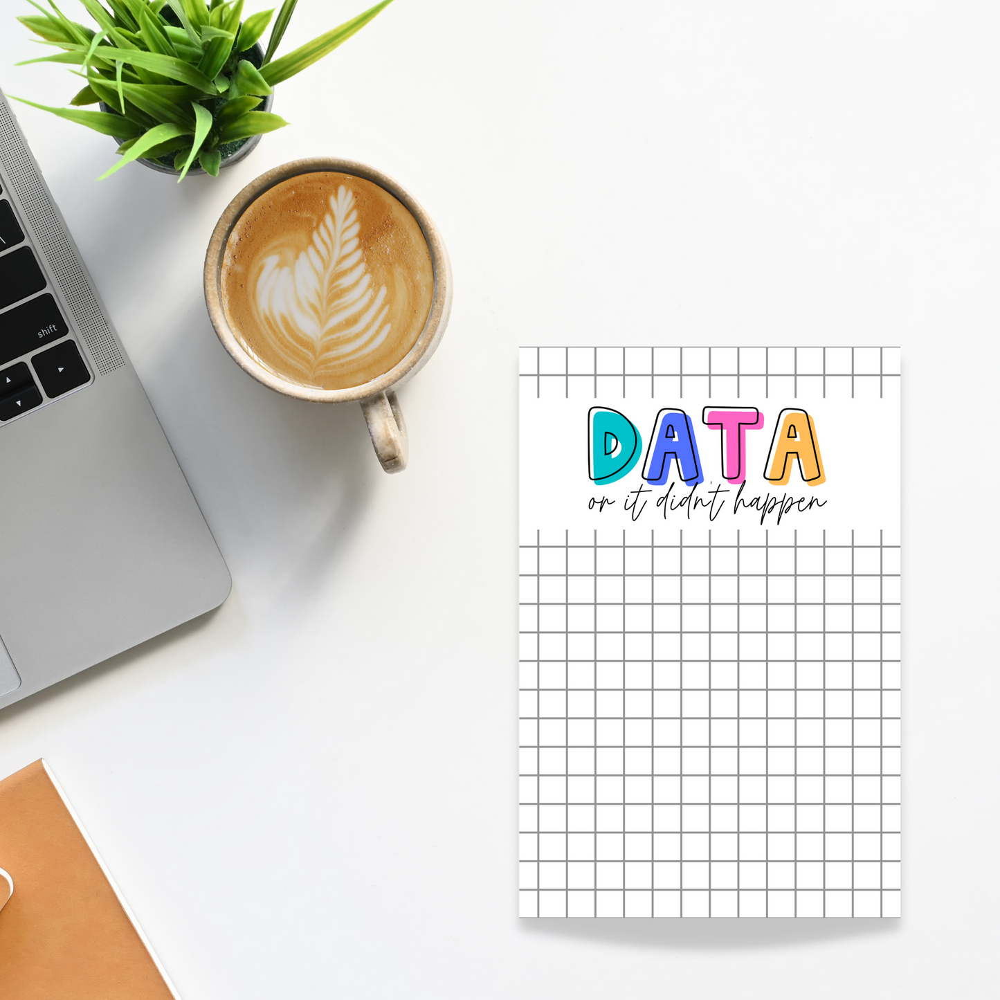 Data Or It Didn't Happen Sticky Notes (4 x 6 in)