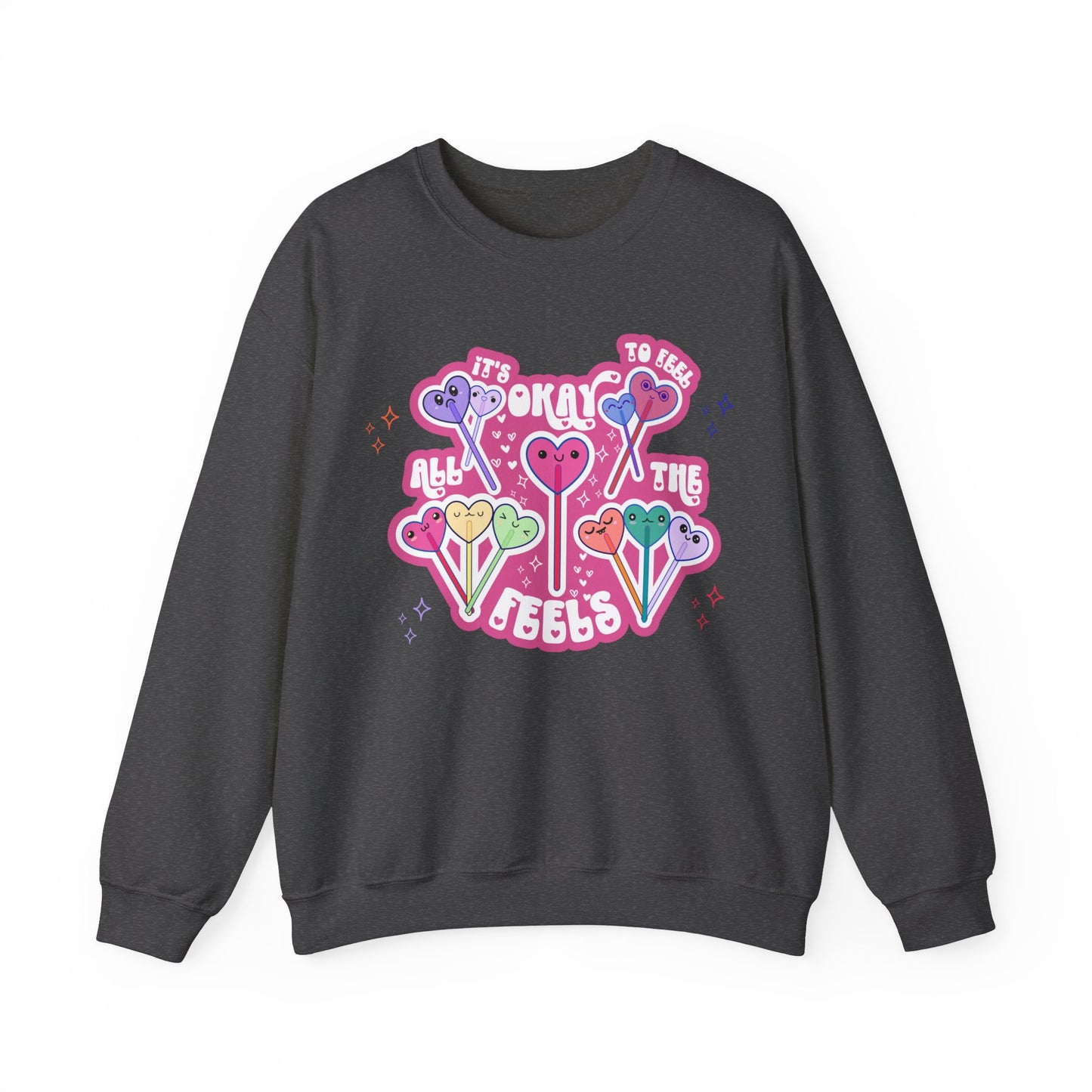It's Okay to Feel All the Feels Pullover