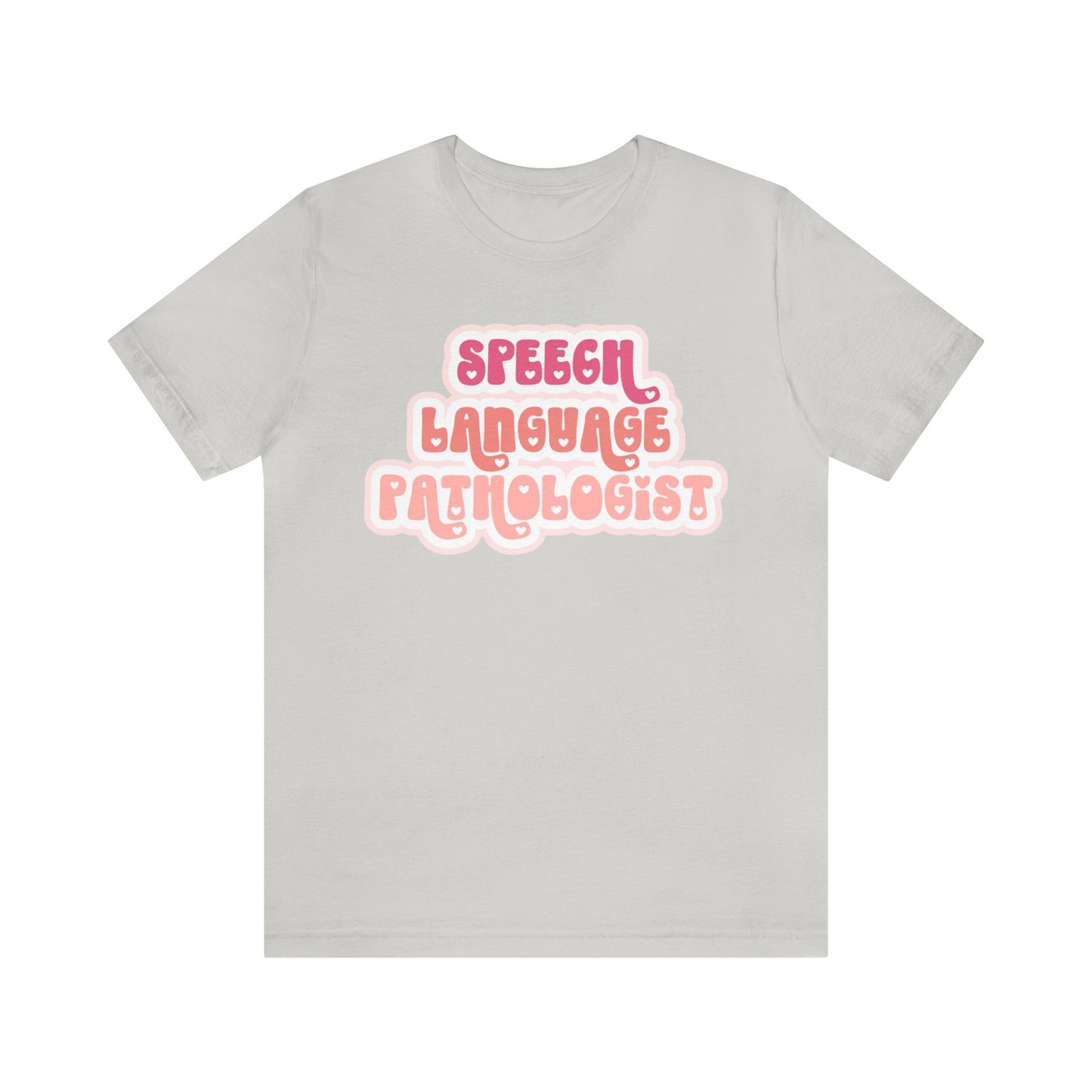 Speech Language Pathologist Love Tee