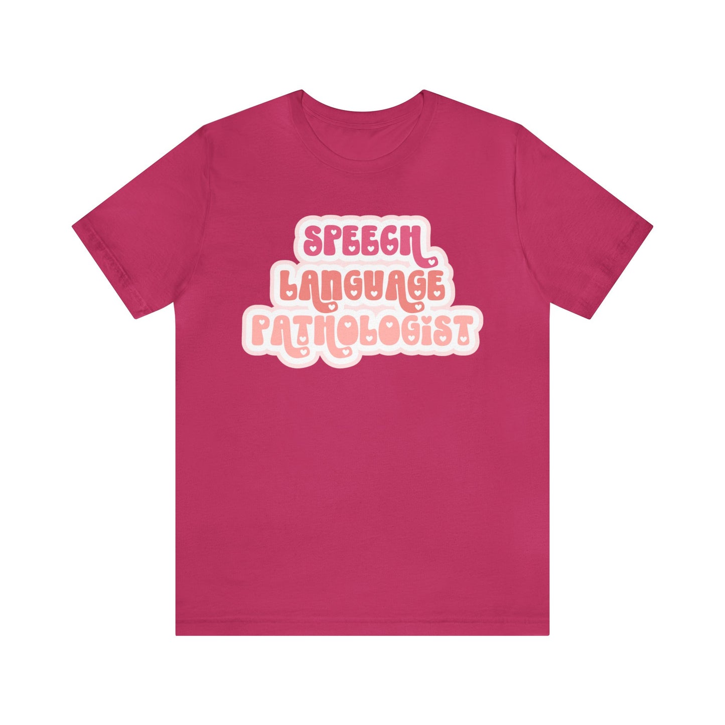 Speech Language Pathologist Love Tee