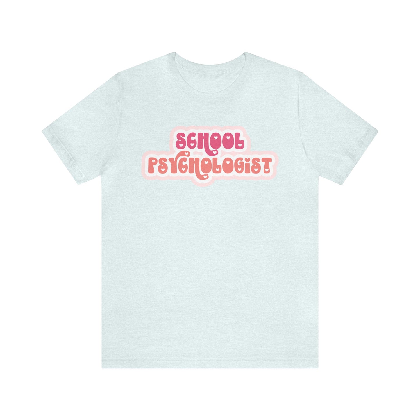 School Psychologist Love Tee