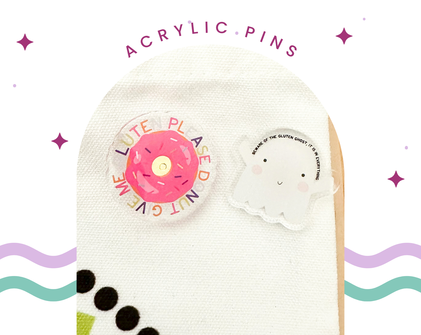 Acrylic Pins | Gluten-Free