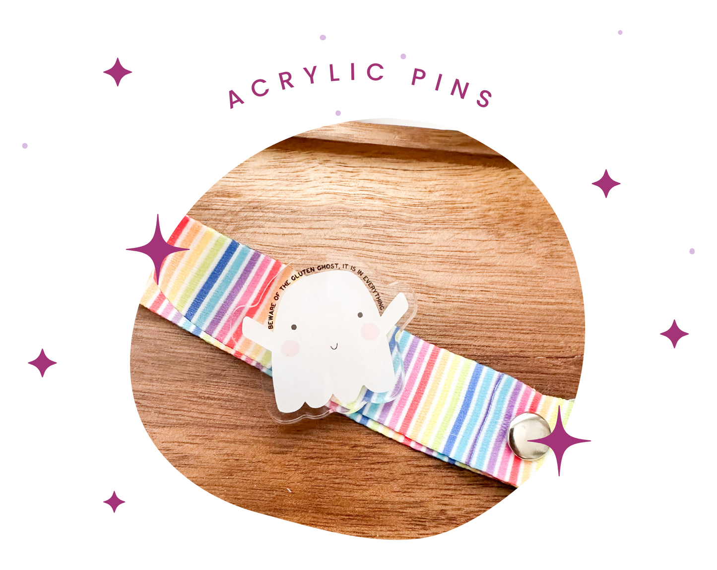 Acrylic Pins | Gluten-Free