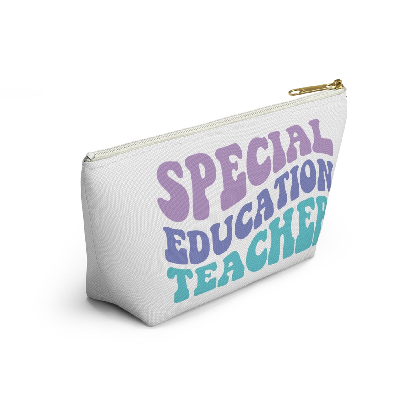SpEd Teacher Pencil Pouch w T-bottom
