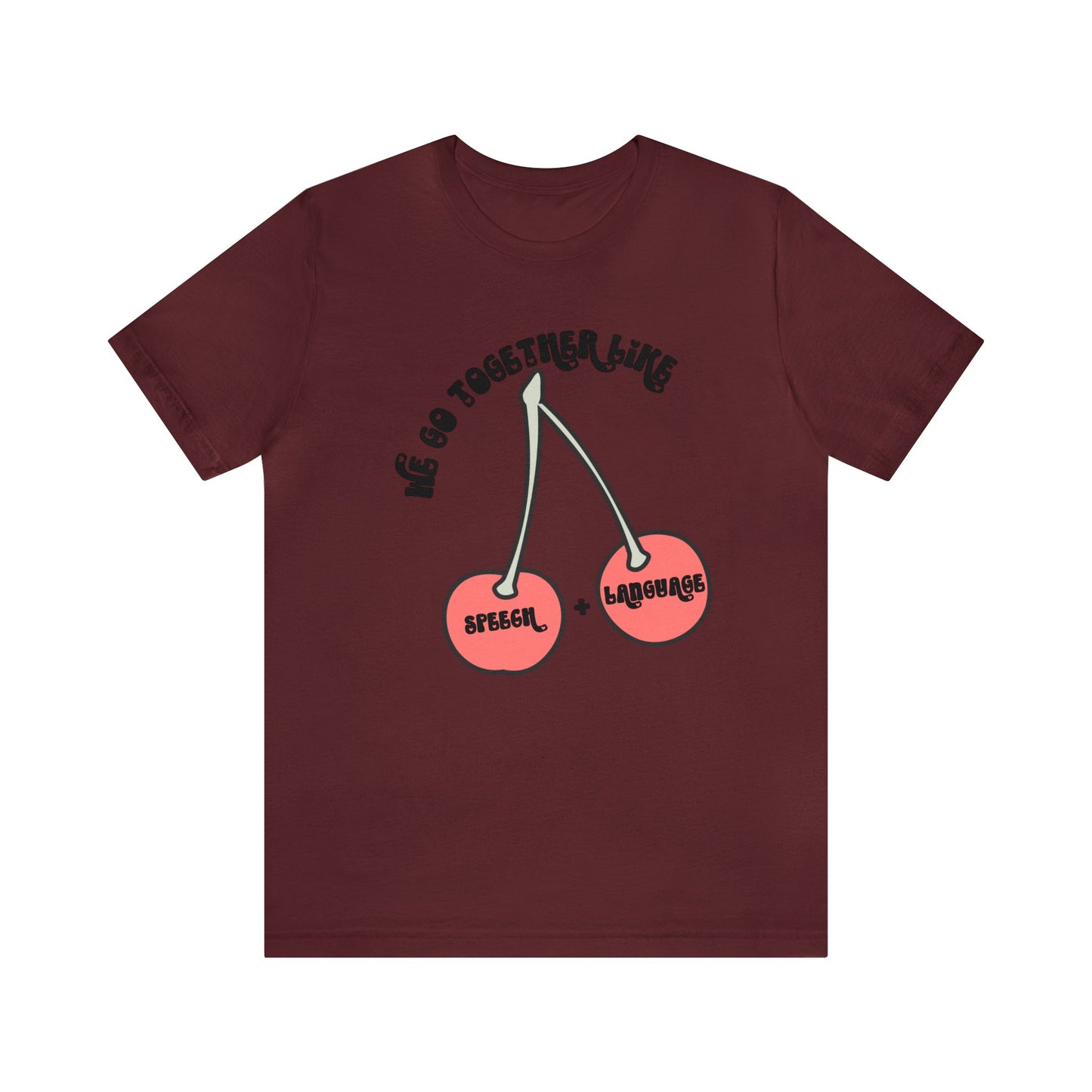 We Go Together Like Speech & Language Tee