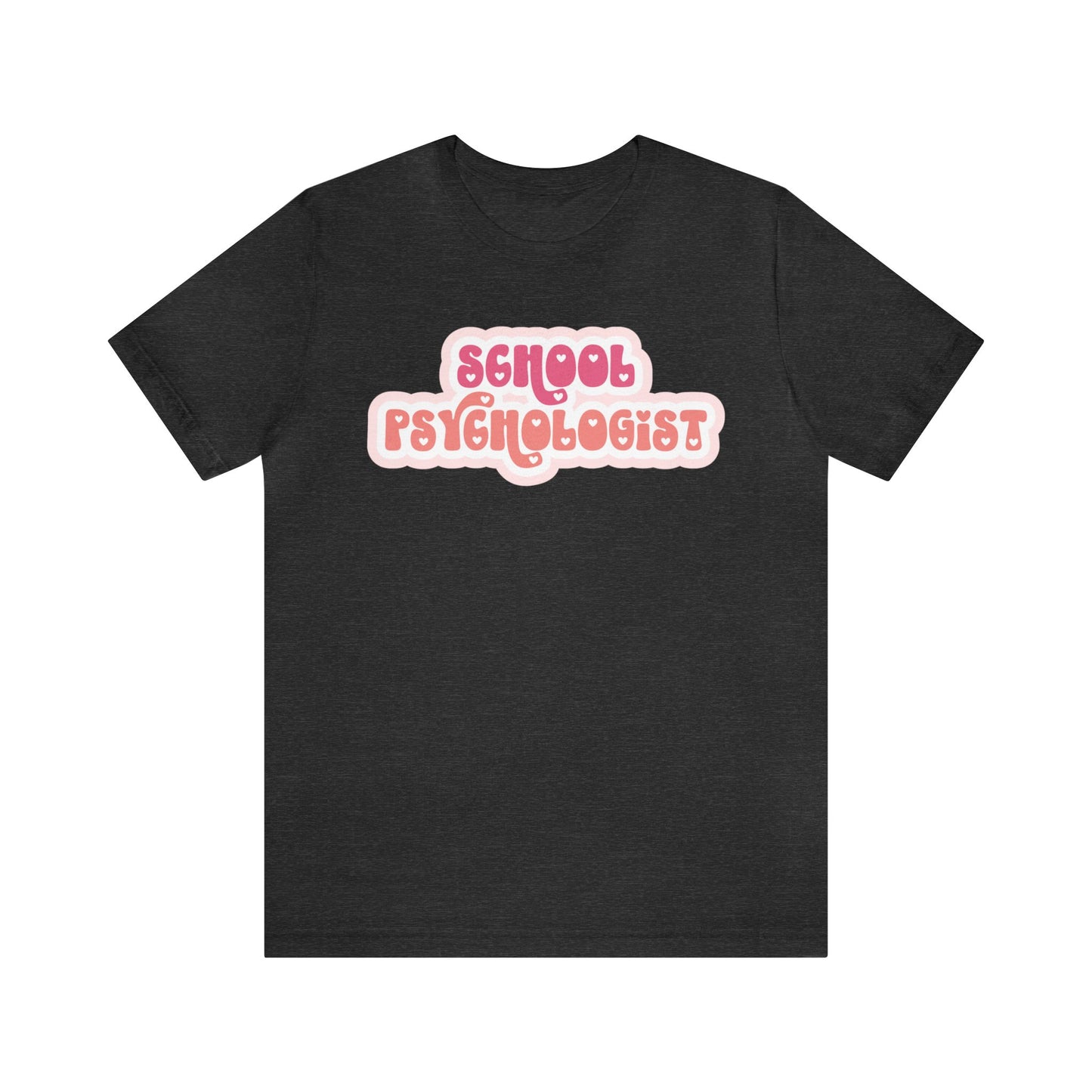 School Psychologist Love Tee
