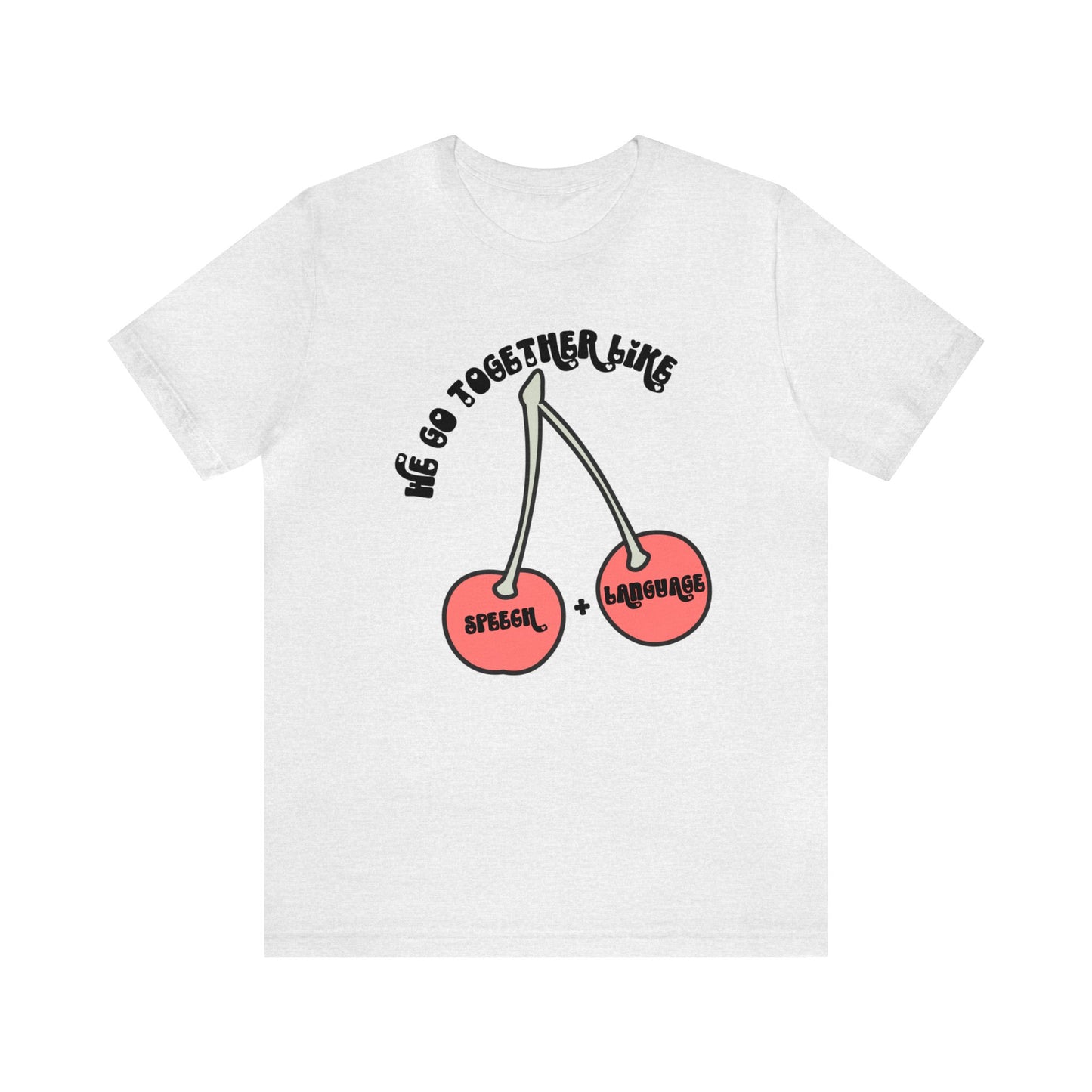 We Go Together Like Speech & Language Tee