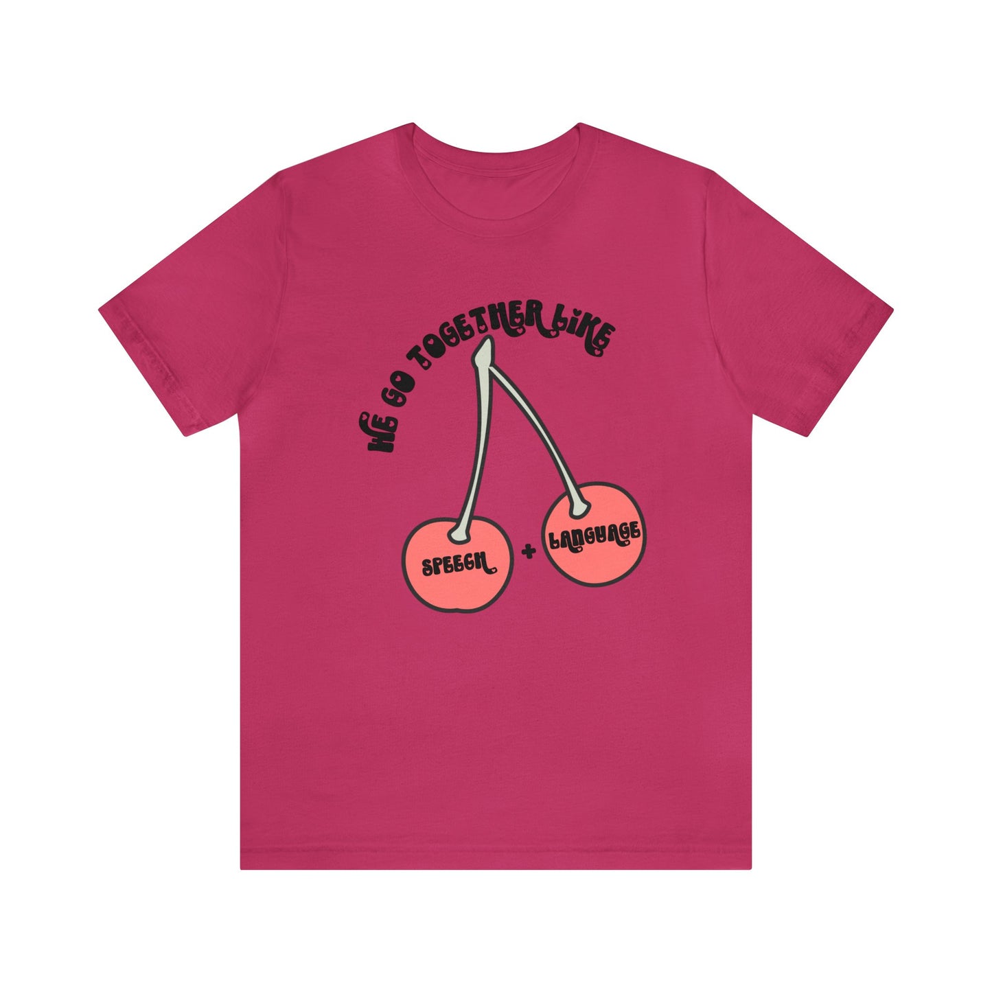 We Go Together Like Speech & Language Tee