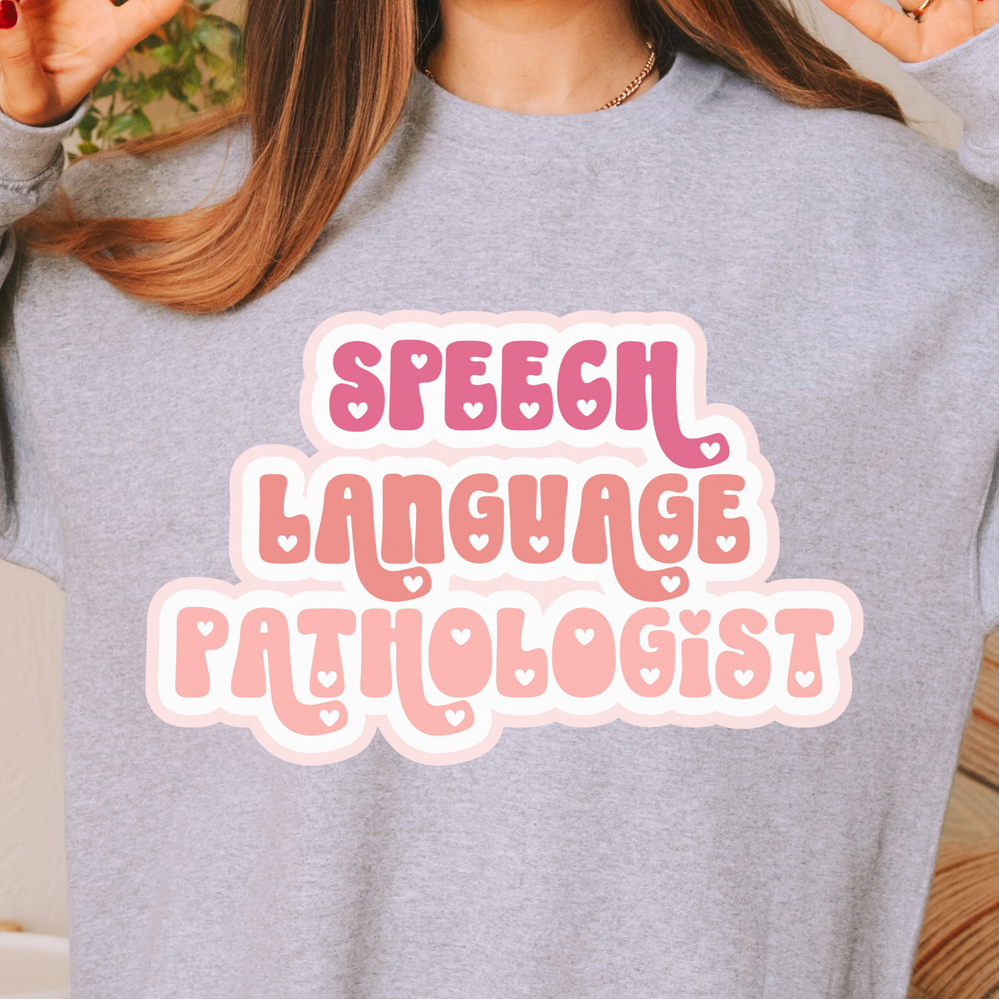 Speech Language Pathologist Love Pullover