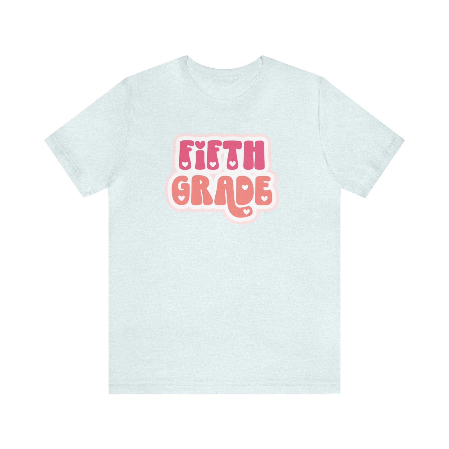 Fifth Grade Love Tee