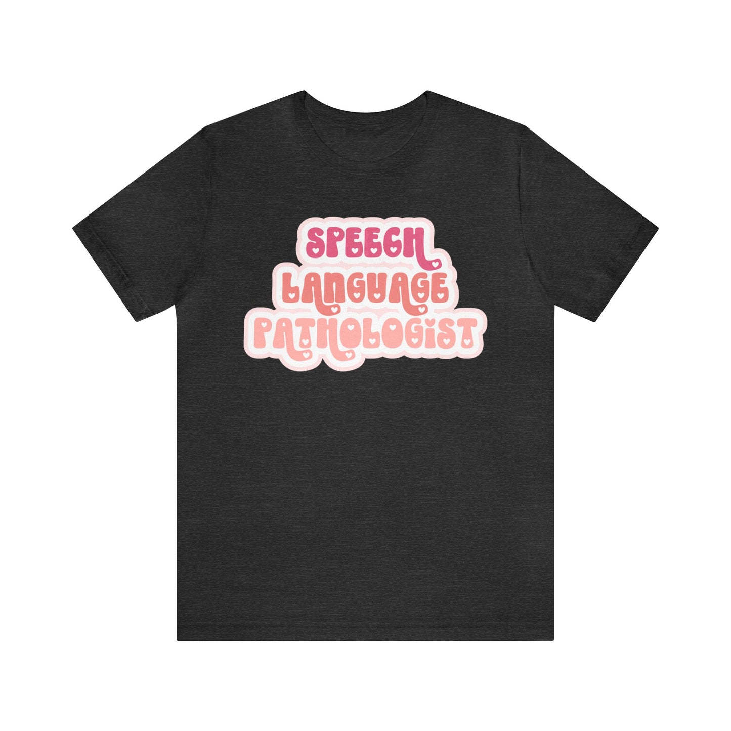 Speech Language Pathologist Love Tee
