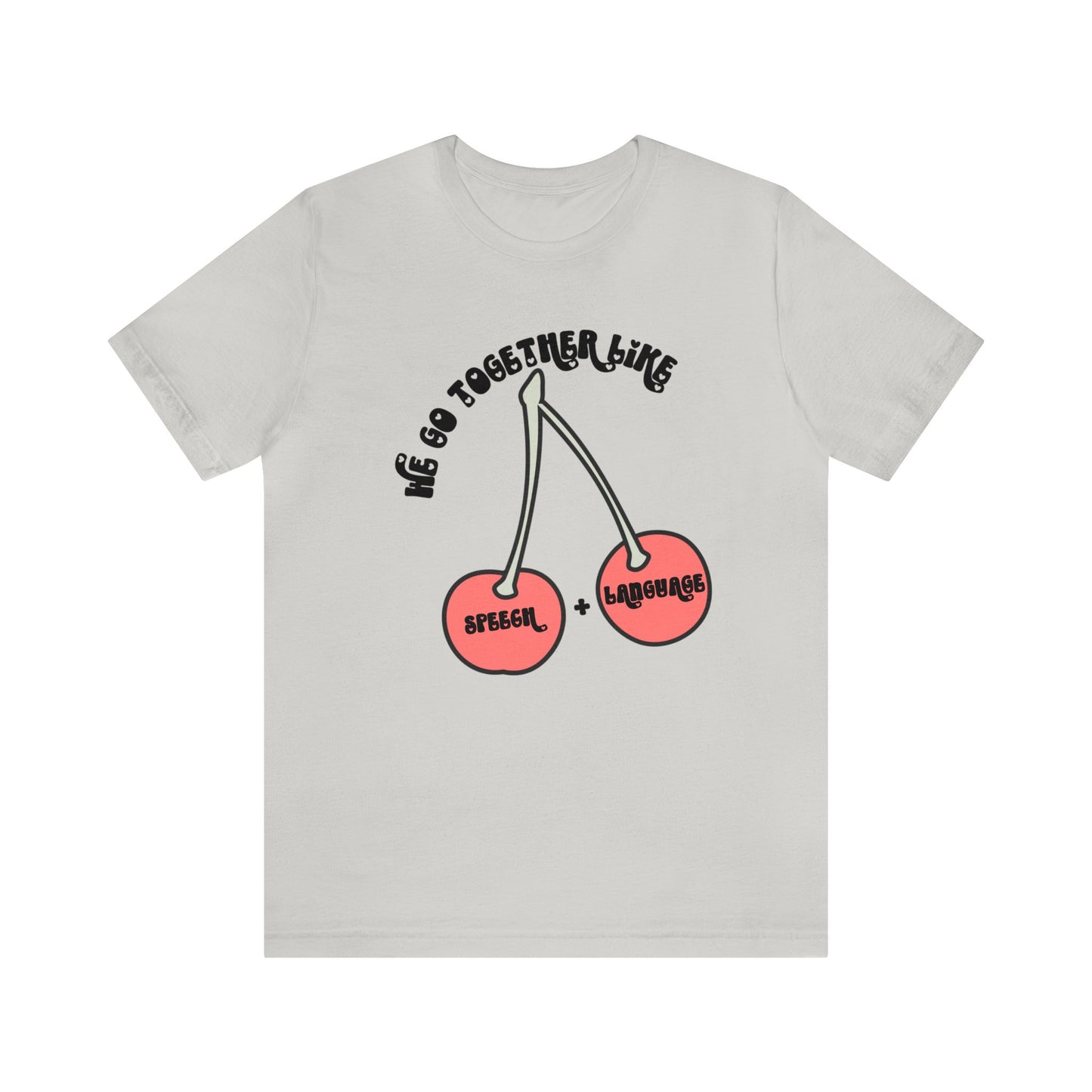 We Go Together Like Speech & Language Tee