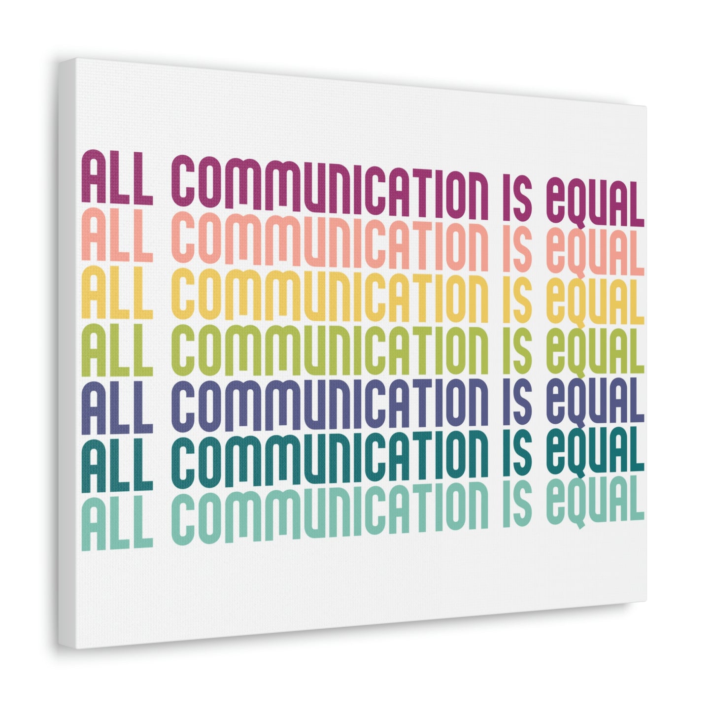 All Communication is Equal Canvas Print (20 x 16 in)