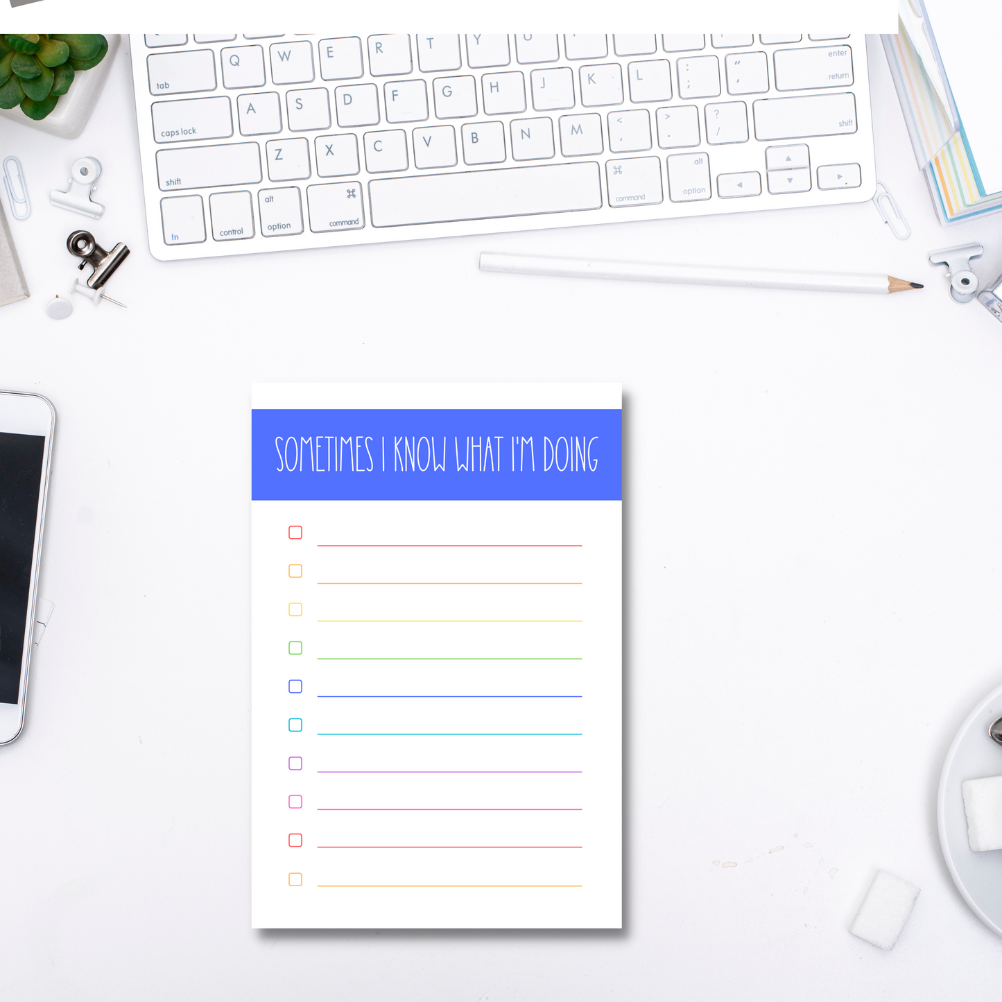 Sometimes I Know What I'm Doing Sticky Notes (4 x 6 in)