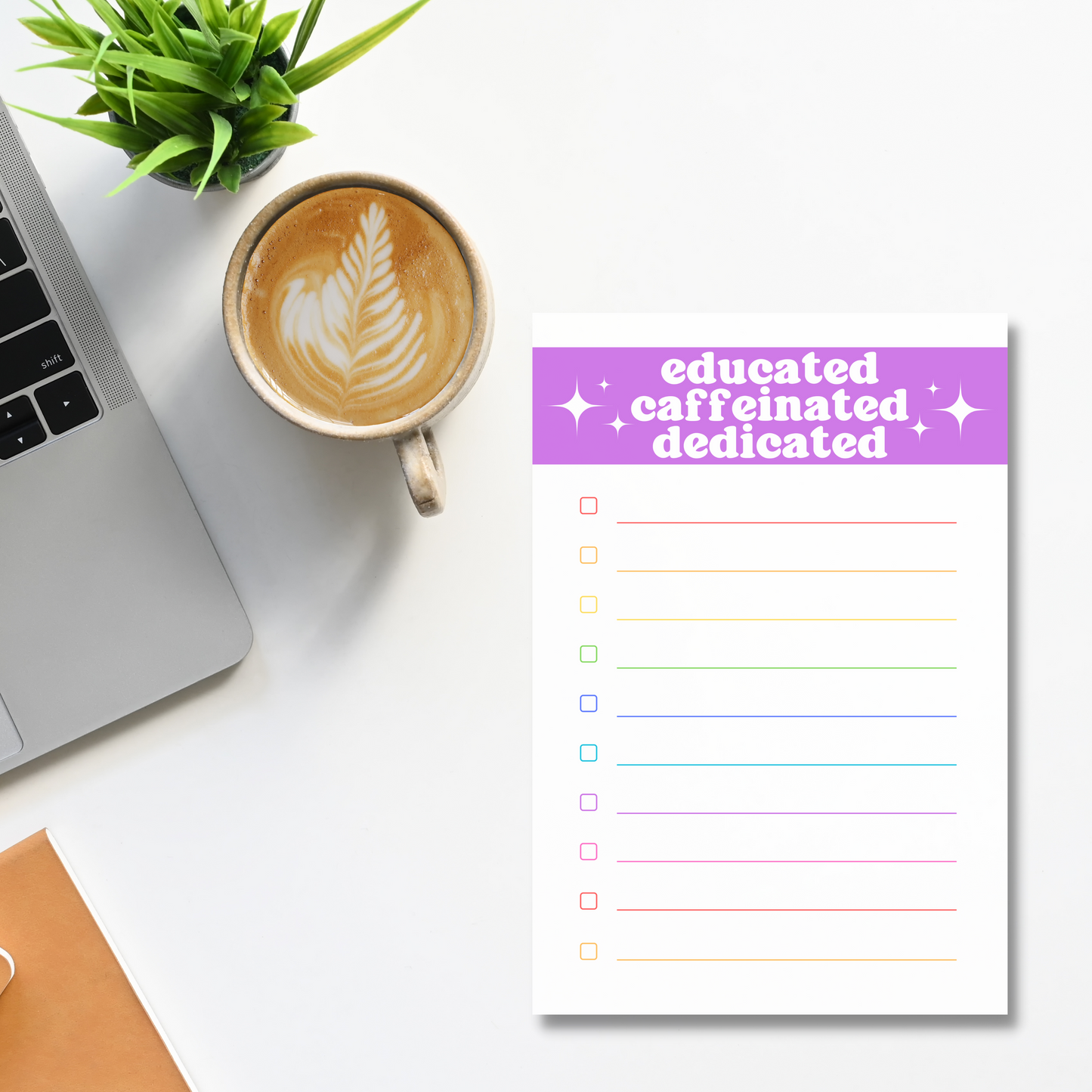 Educated, Caffeinated, Dedicated Sticky Notes (4 x 6 in)