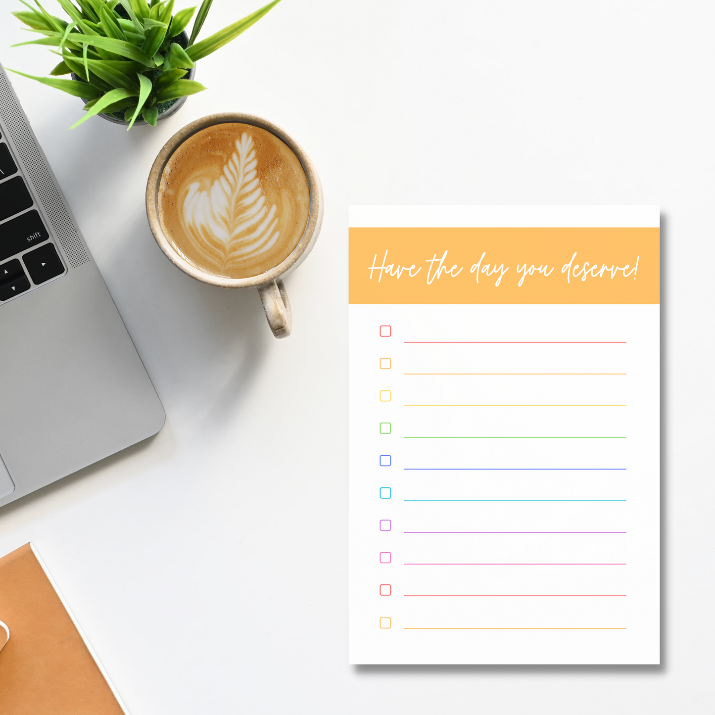 Have the Day You Deserve Sticky Notes (4 x 6 in)