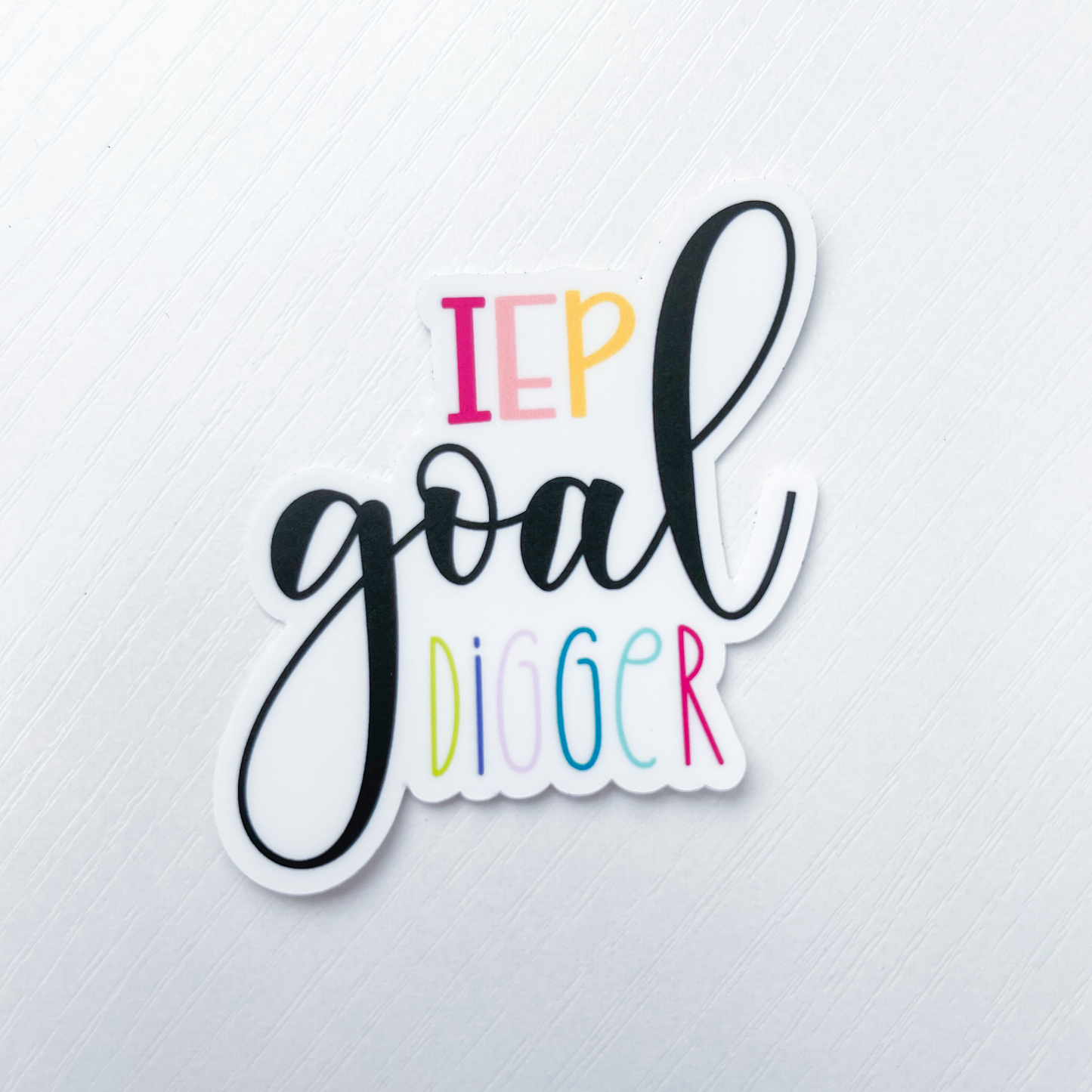IEP Goal Digger Sticker