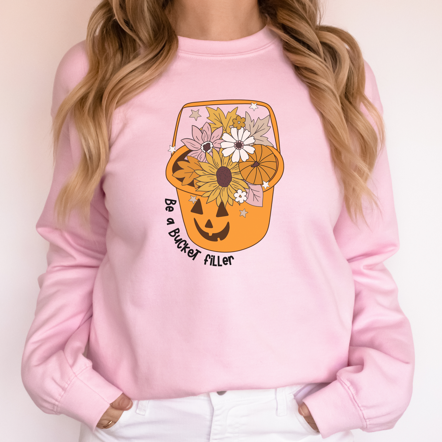 Be A Bucket Filler Pullover