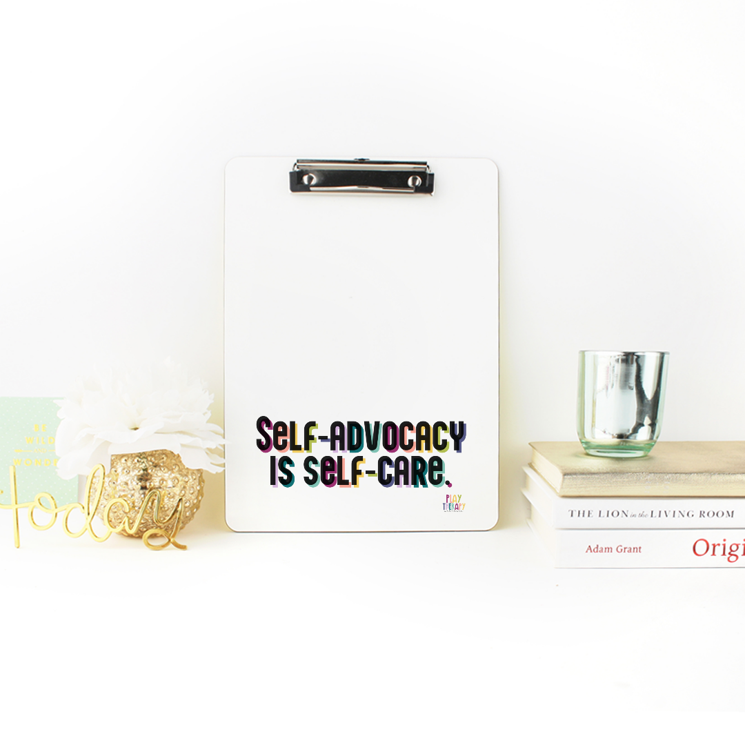 Self-Advocacy is Self-Care Clipboard