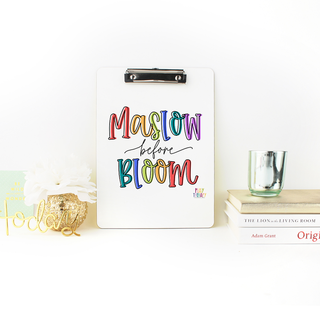 Maslow Before Bloom Clipboard