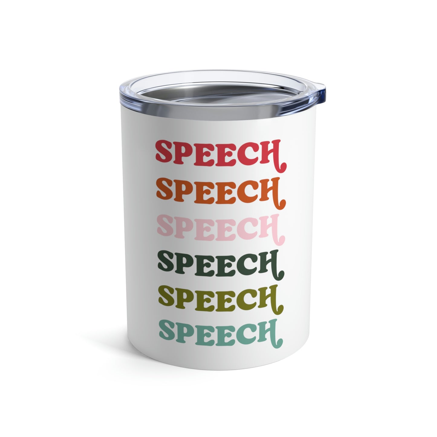 Speech Tumbler 10 oz