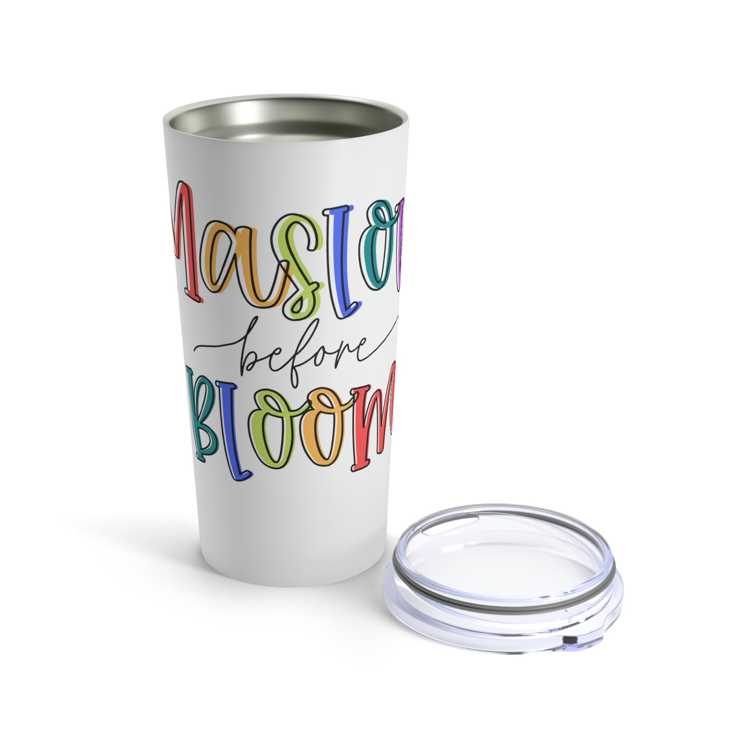 Maslow Before Bloom Tumbler 20oz