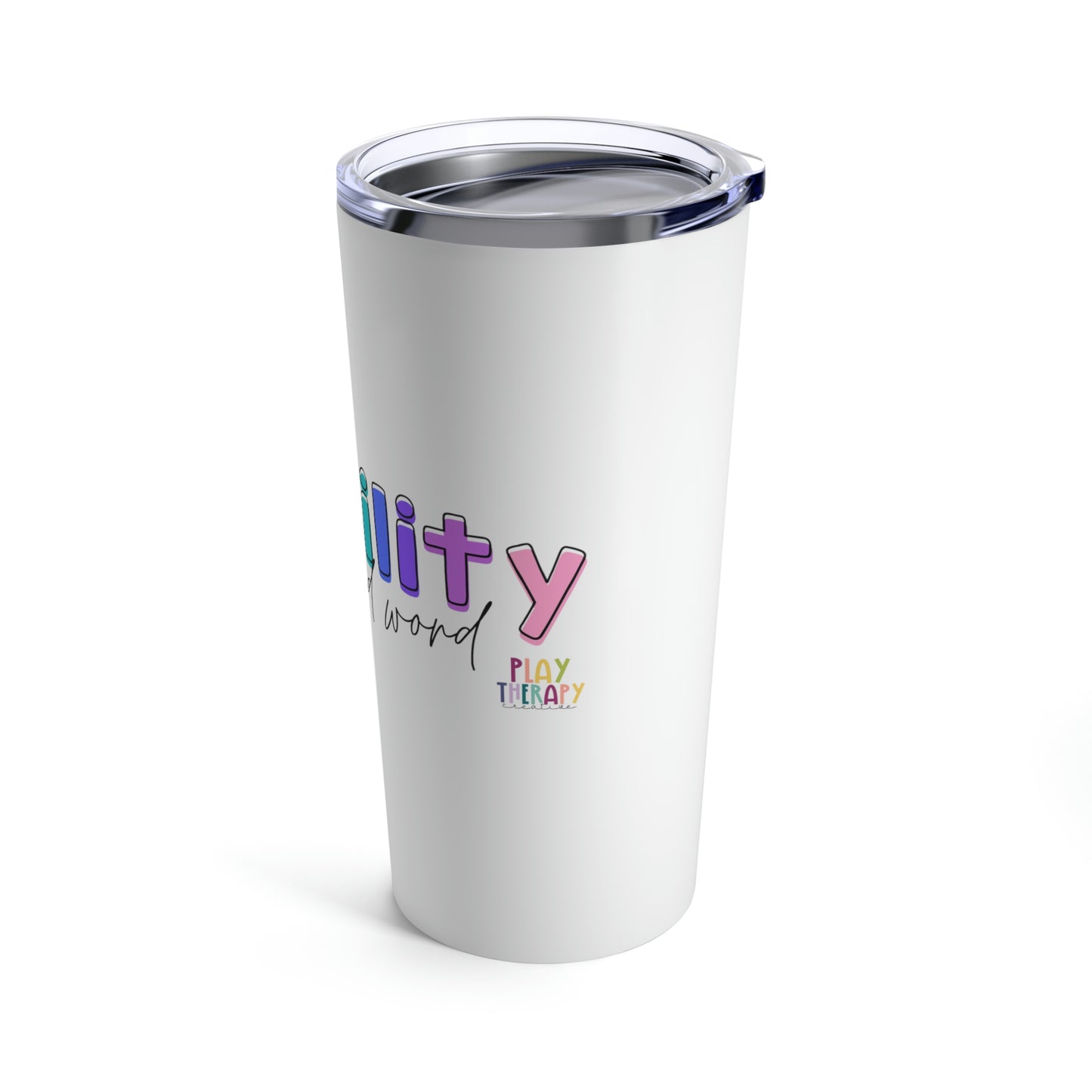Disability Isn't A Bad Word Tumbler 20oz