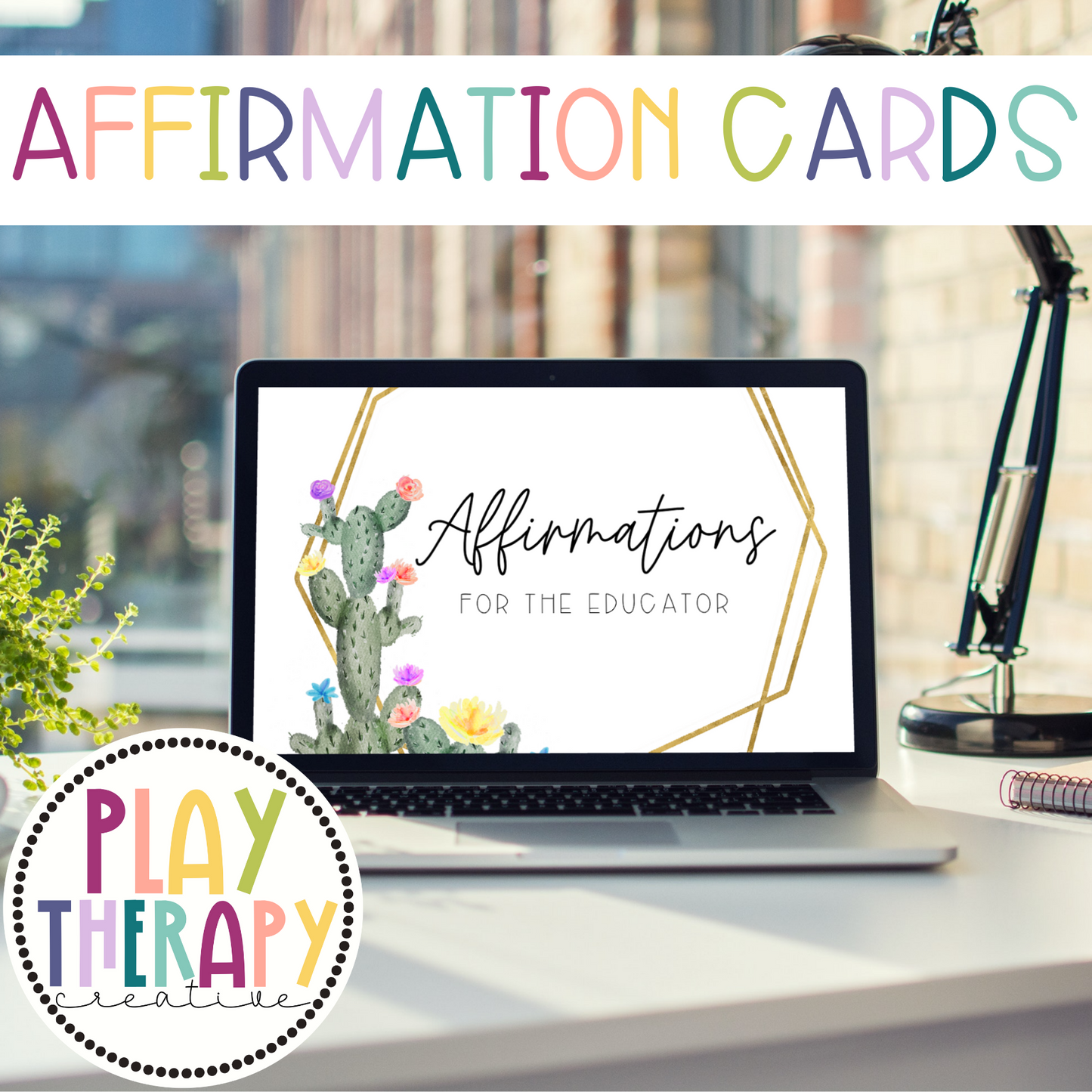 Cactus Educator Affirmation Card Set
