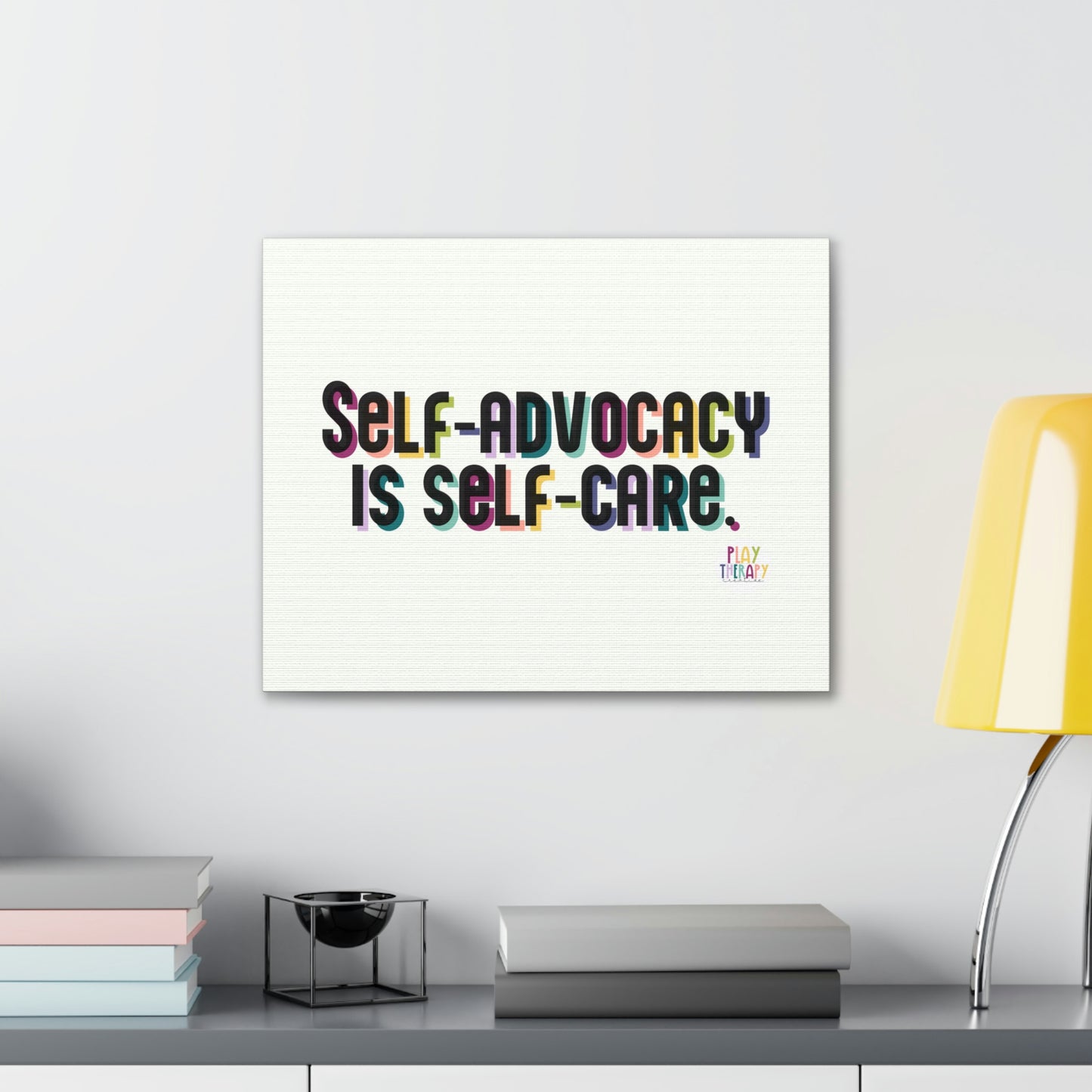 Self-Advocacy is Self-Care Canvas Print (20 x 16 in)