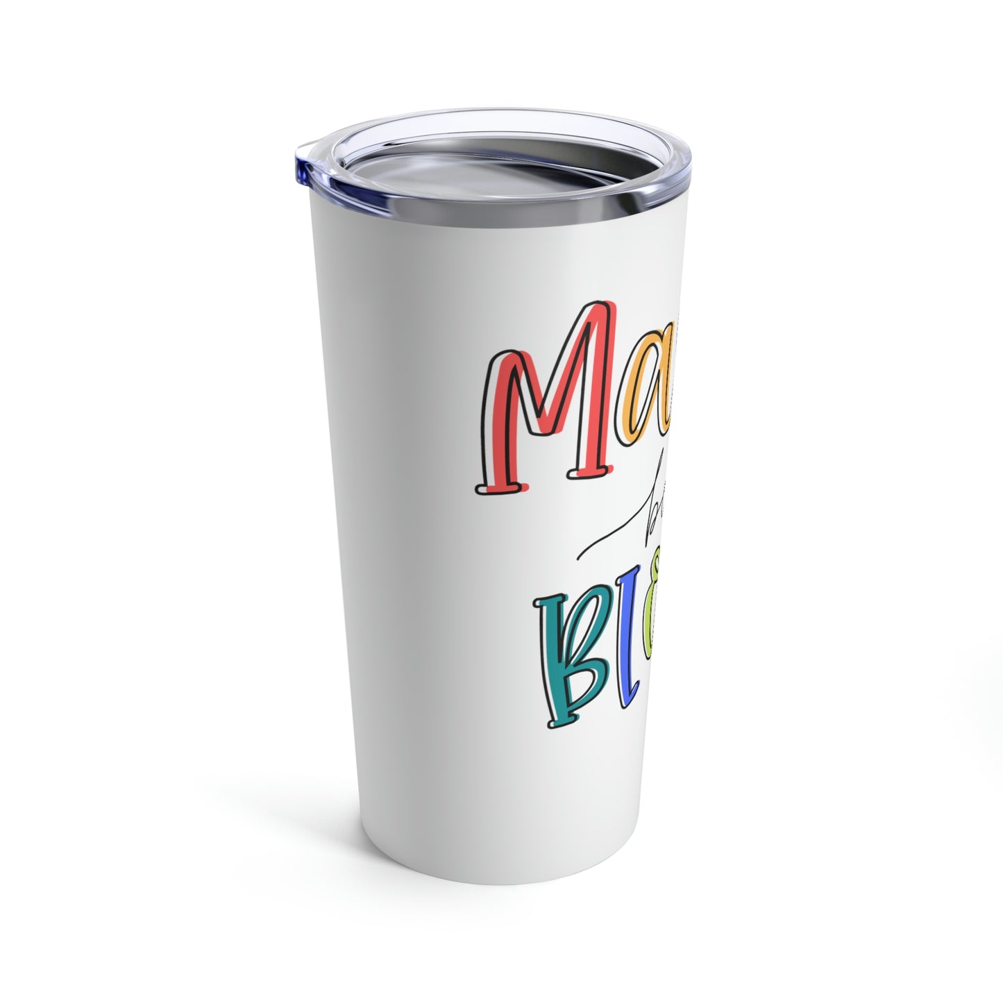Maslow Before Bloom Tumbler 20oz