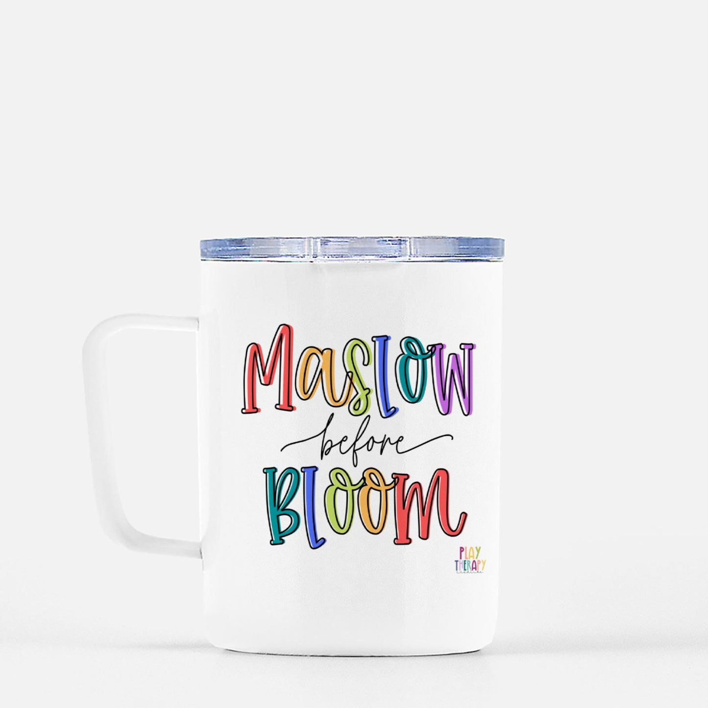 Maslow Before Bloom Travel Mug w/ Lid 10 oz.