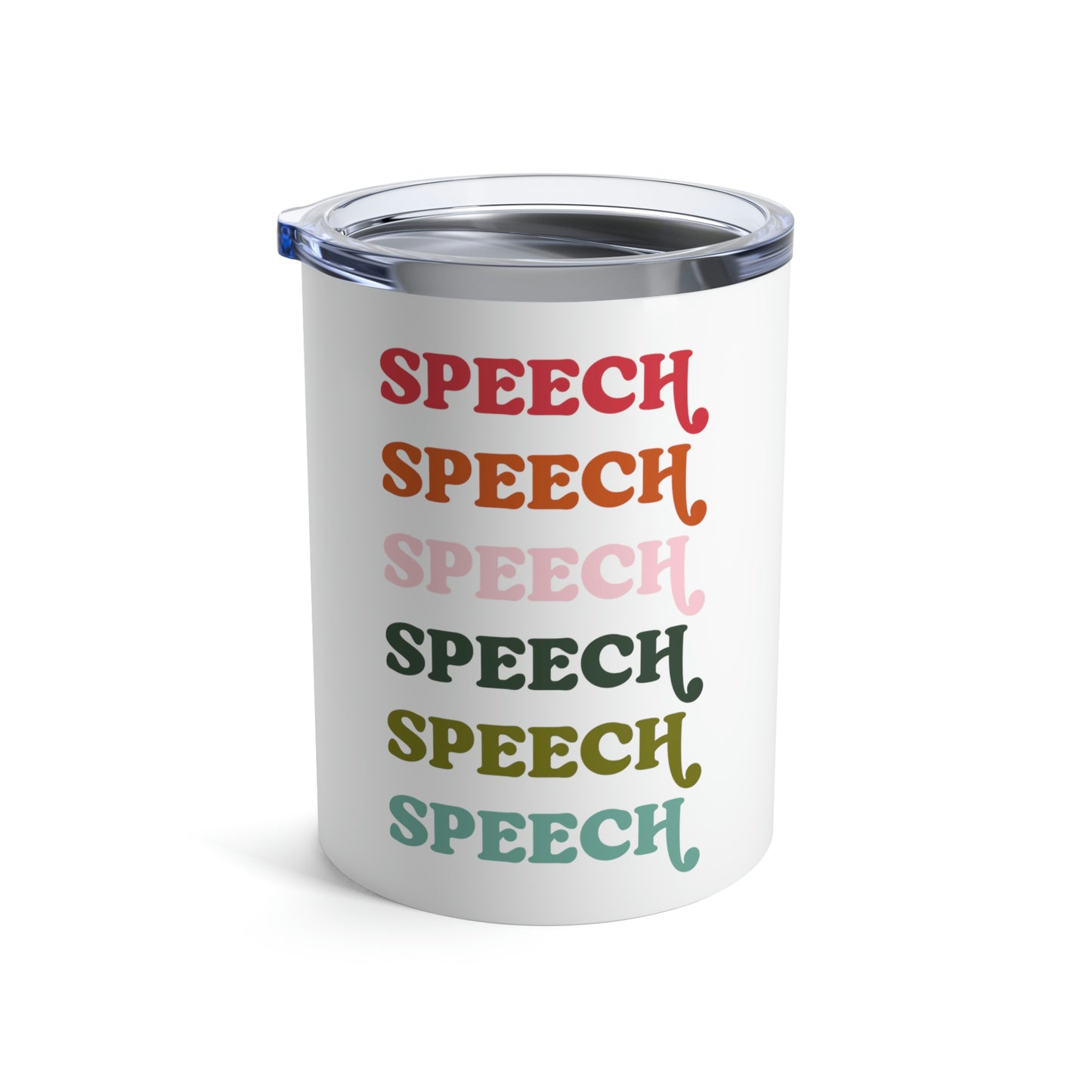 Speech Tumbler 10 oz