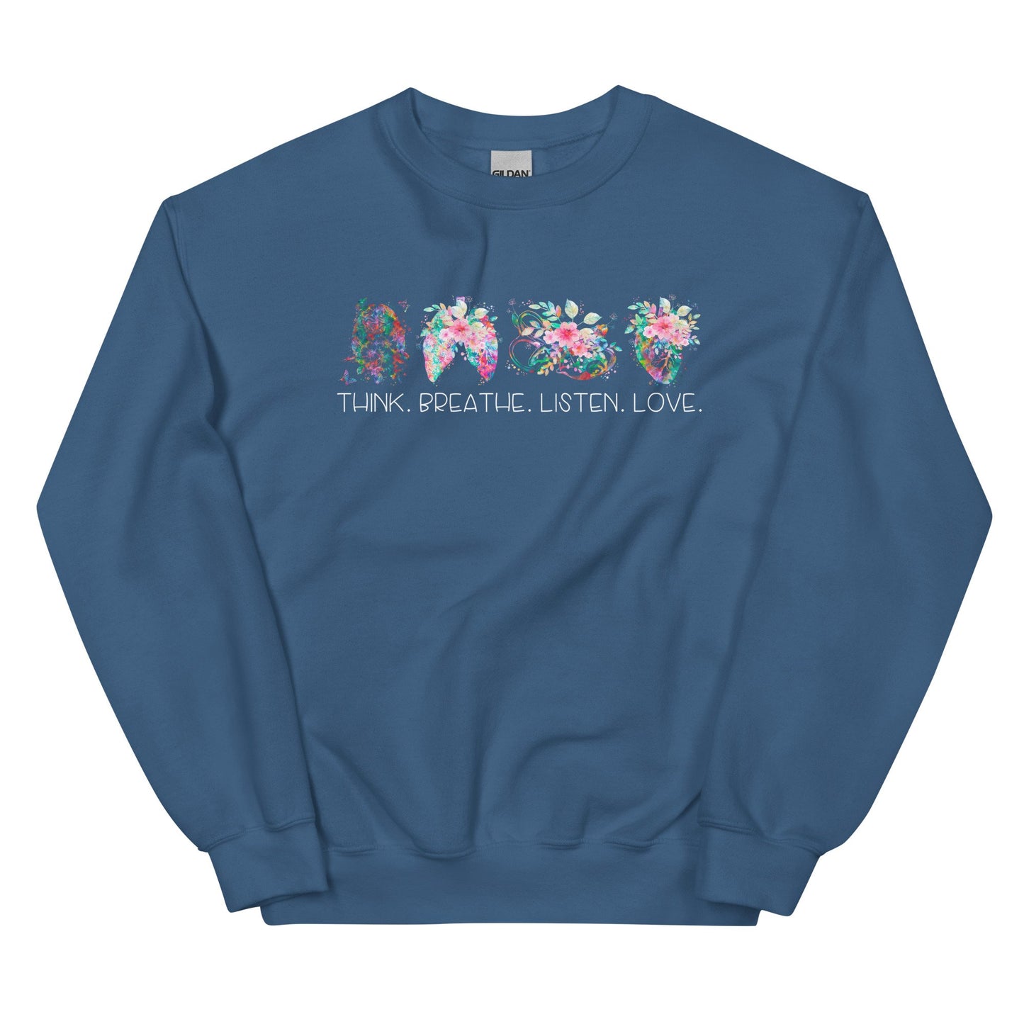 Think Breathe Listen Love Pullover