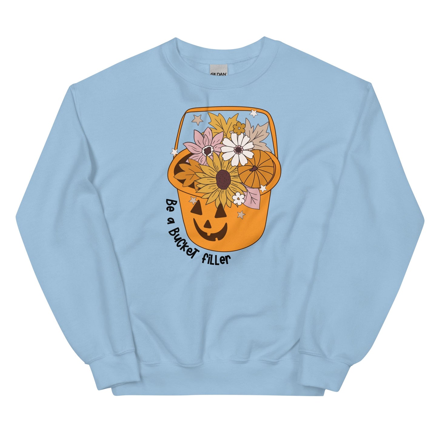 Be A Bucket Filler Pullover