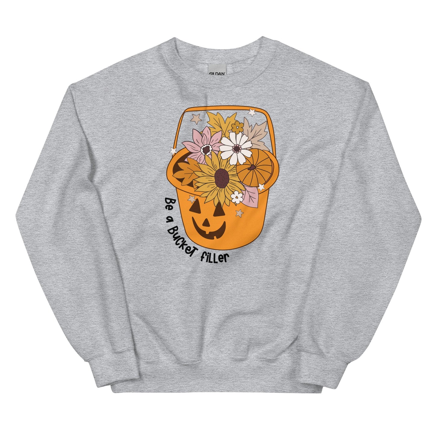Be A Bucket Filler Pullover