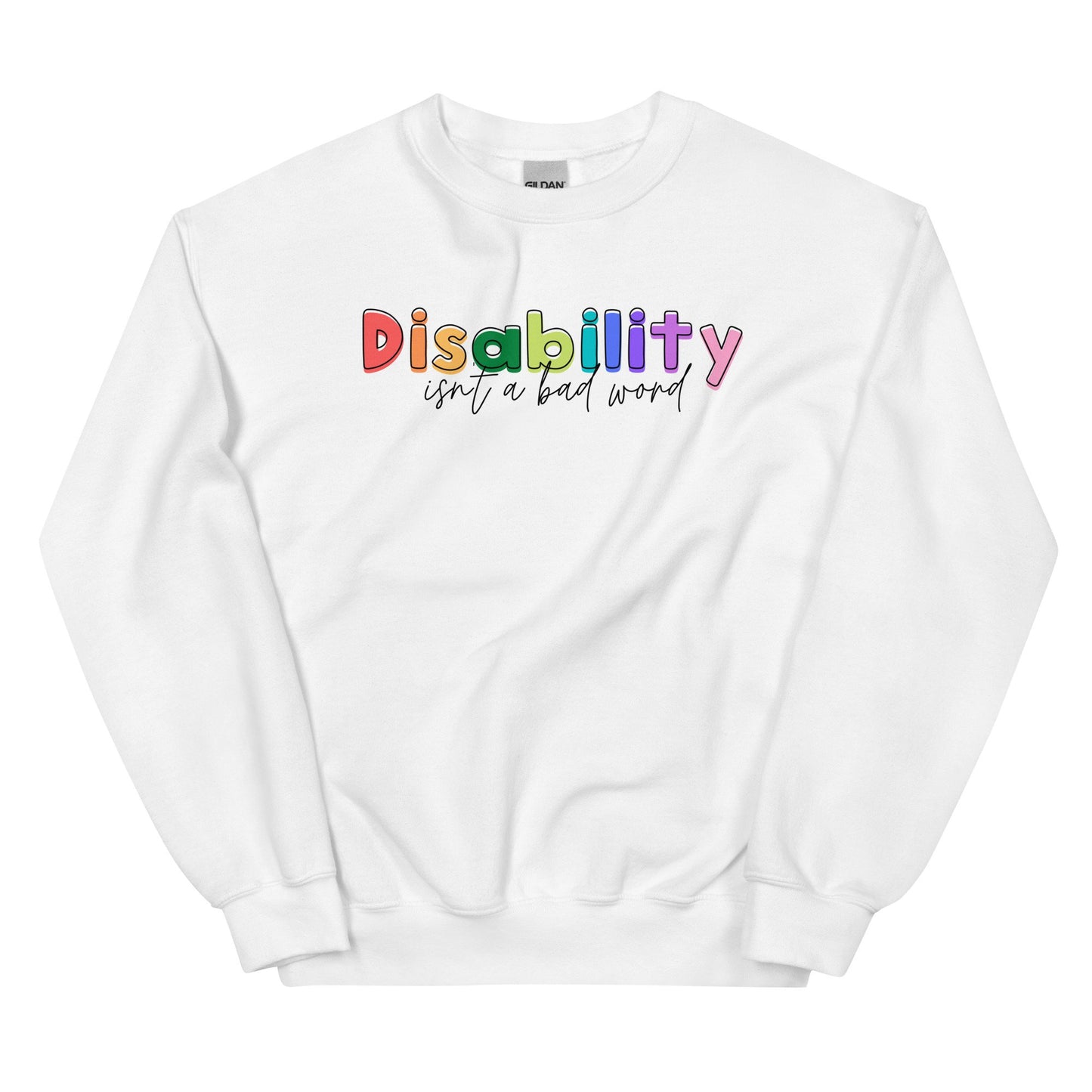 Disability Isn't A Bad Word Pullover