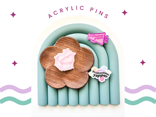 Acrylic Pins | Yapper