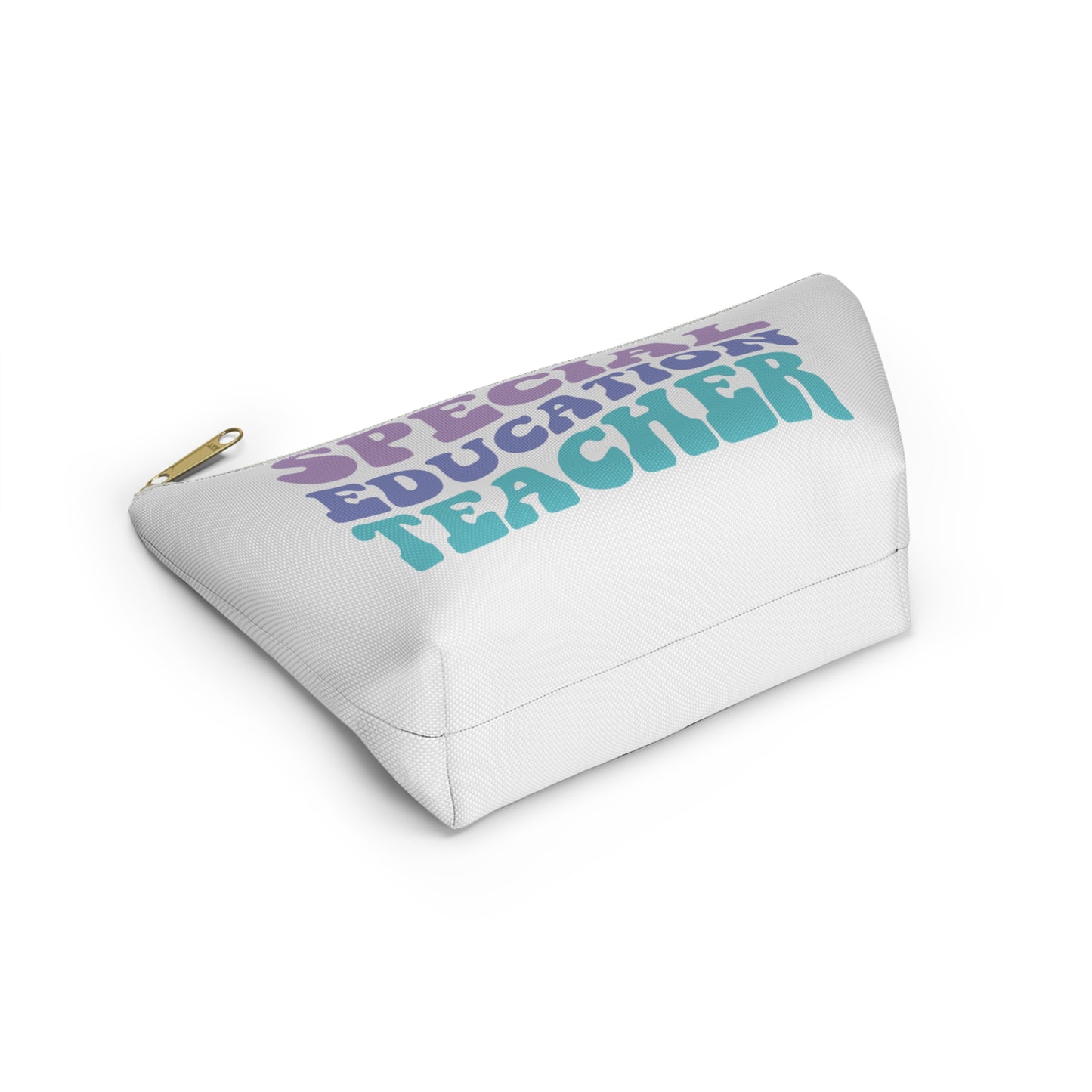 SpEd Teacher Pencil Pouch w T-bottom