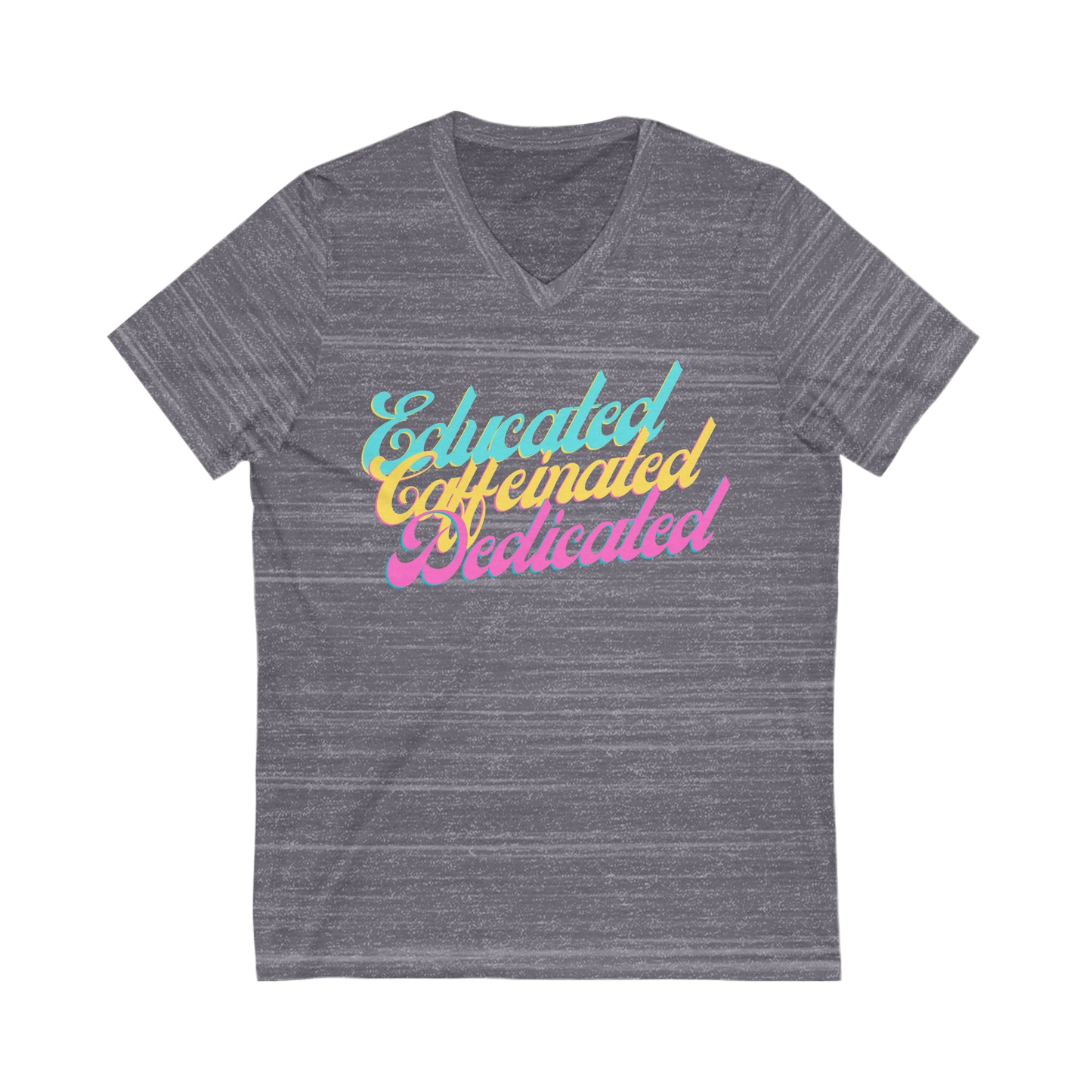 Educated, Caffeinated, Dedicated Tee