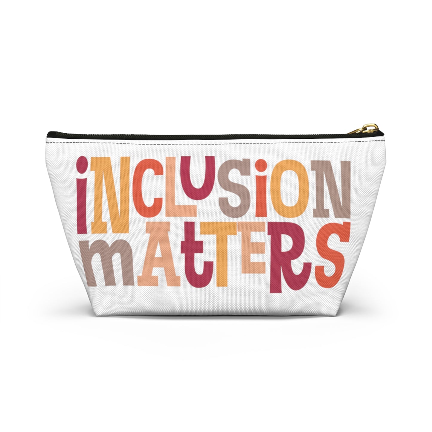 Inclusion Matters Pencil Pouch w T-bottom
