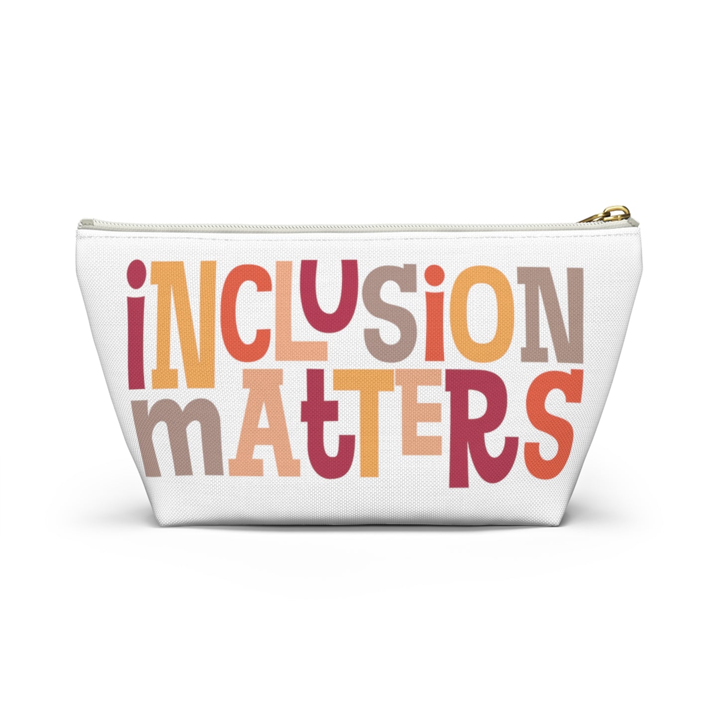 Inclusion Matters Pencil Pouch w T-bottom