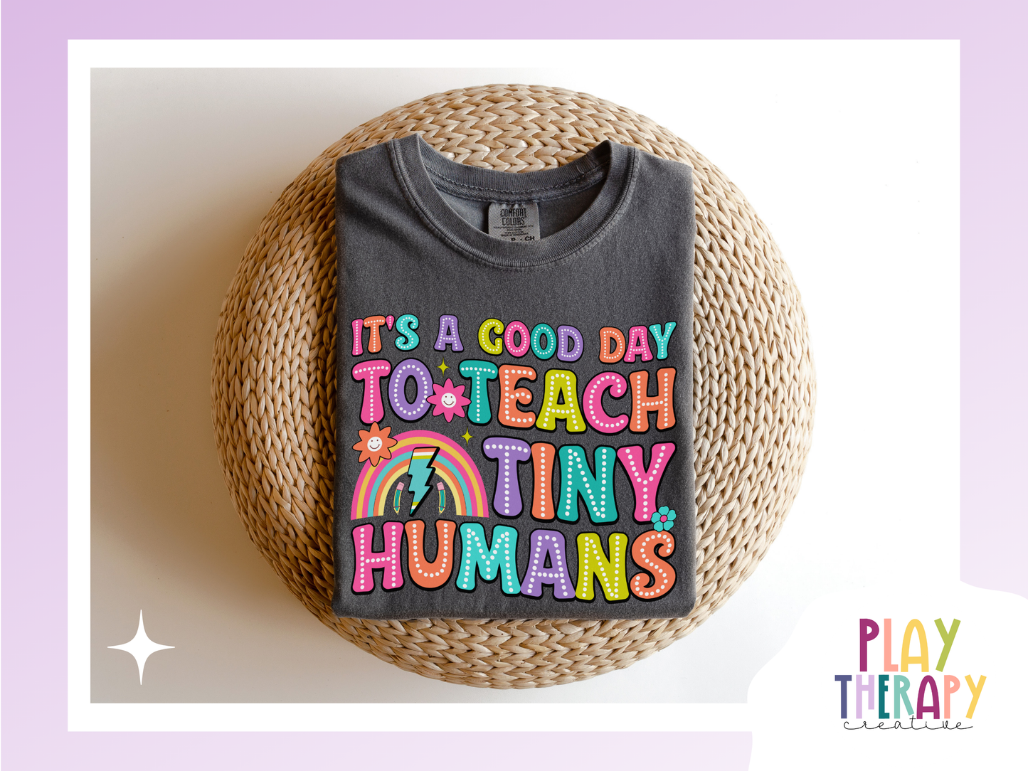 A Good Day to Teach Tiny Humans Tee