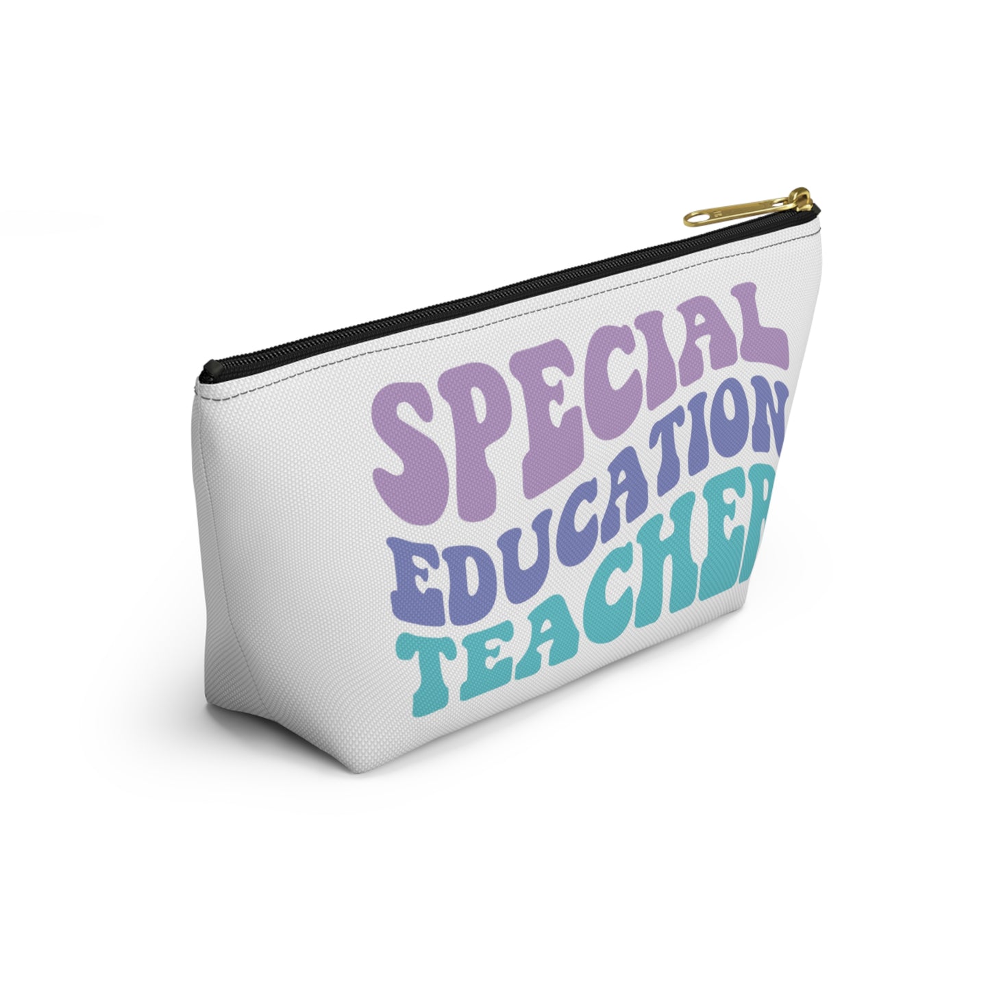 SpEd Teacher Pencil Pouch w T-bottom