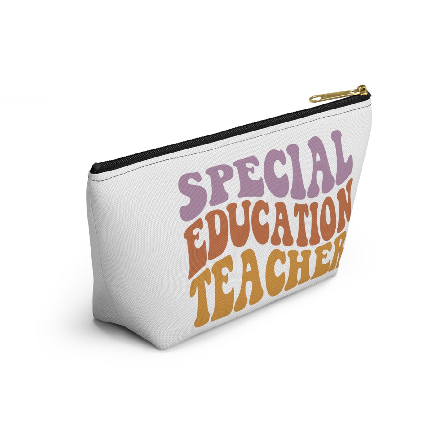 SpEd Teacher Pencil Pouch w T-bottom