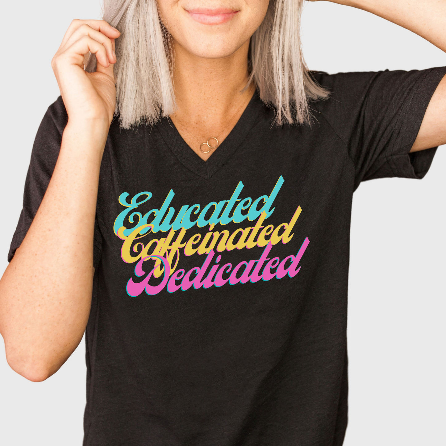 Educated, Caffeinated, Dedicated Tee