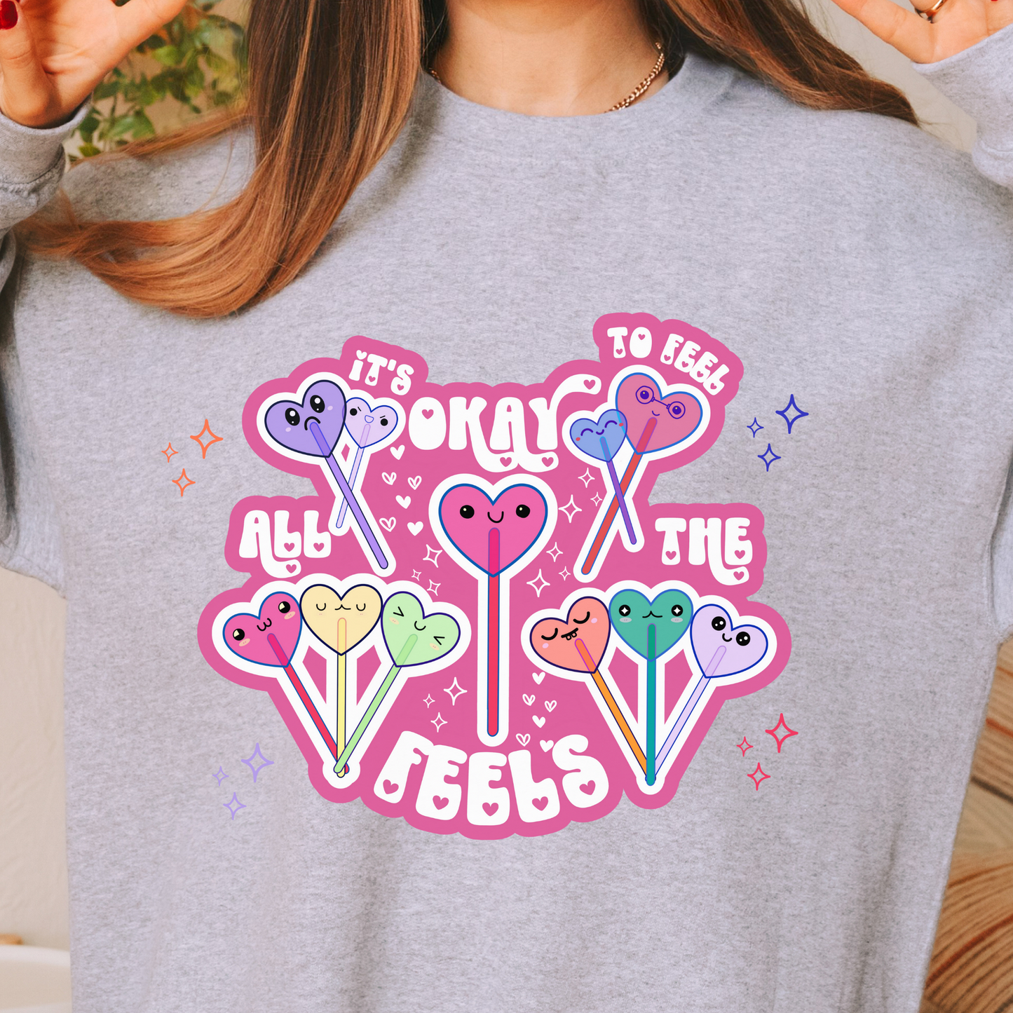 It's Okay to Feel All the Feels Pullover